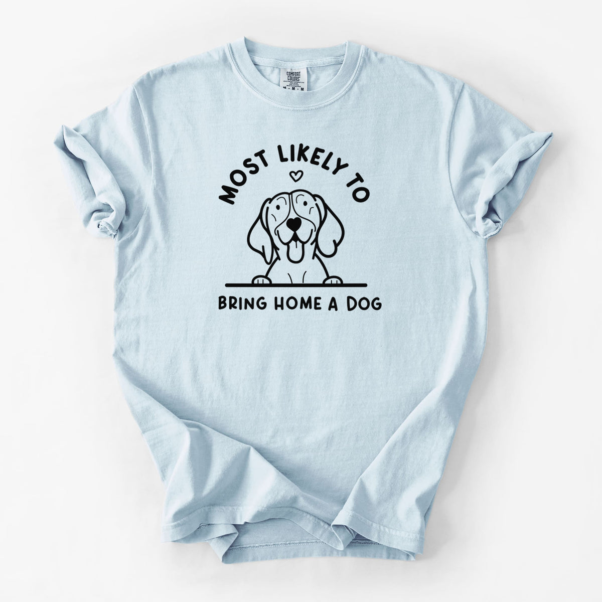 Most Likely to Bring Home a Dog - German Shorthaired Pointer - Unisex Comfort Colors Garment-Dyed Heavyweight T-shirt in Chambray