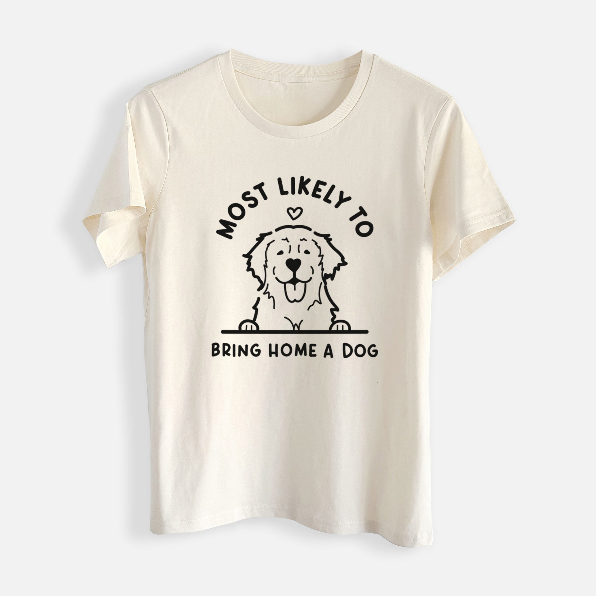 Most Likely to Bring Home a Dog - Golden Retriever - Womens Everyday Maple Tee