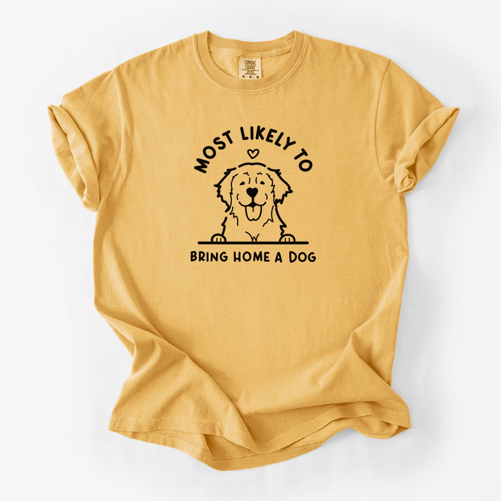 Most Likely to Bring Home a Dog - Golden Retriever - Unisex Comfort Colors Garment-Dyed Heavyweight T-shirt in Golden Wheat