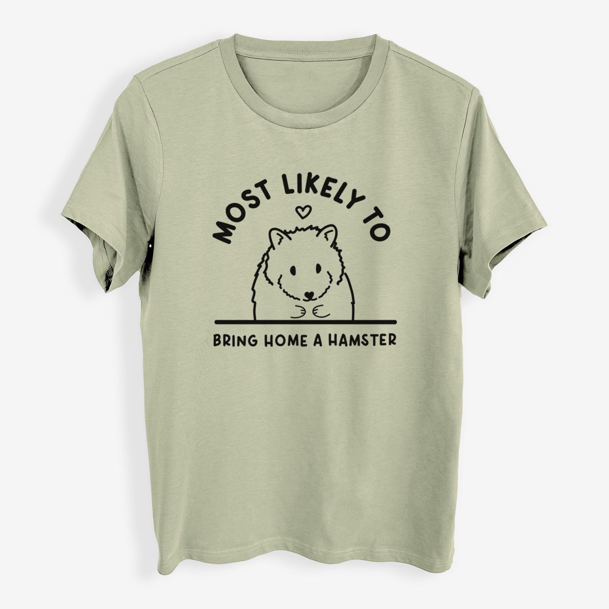 Most Likely to Bring Home a Hamster - Womens Everyday Maple Tee