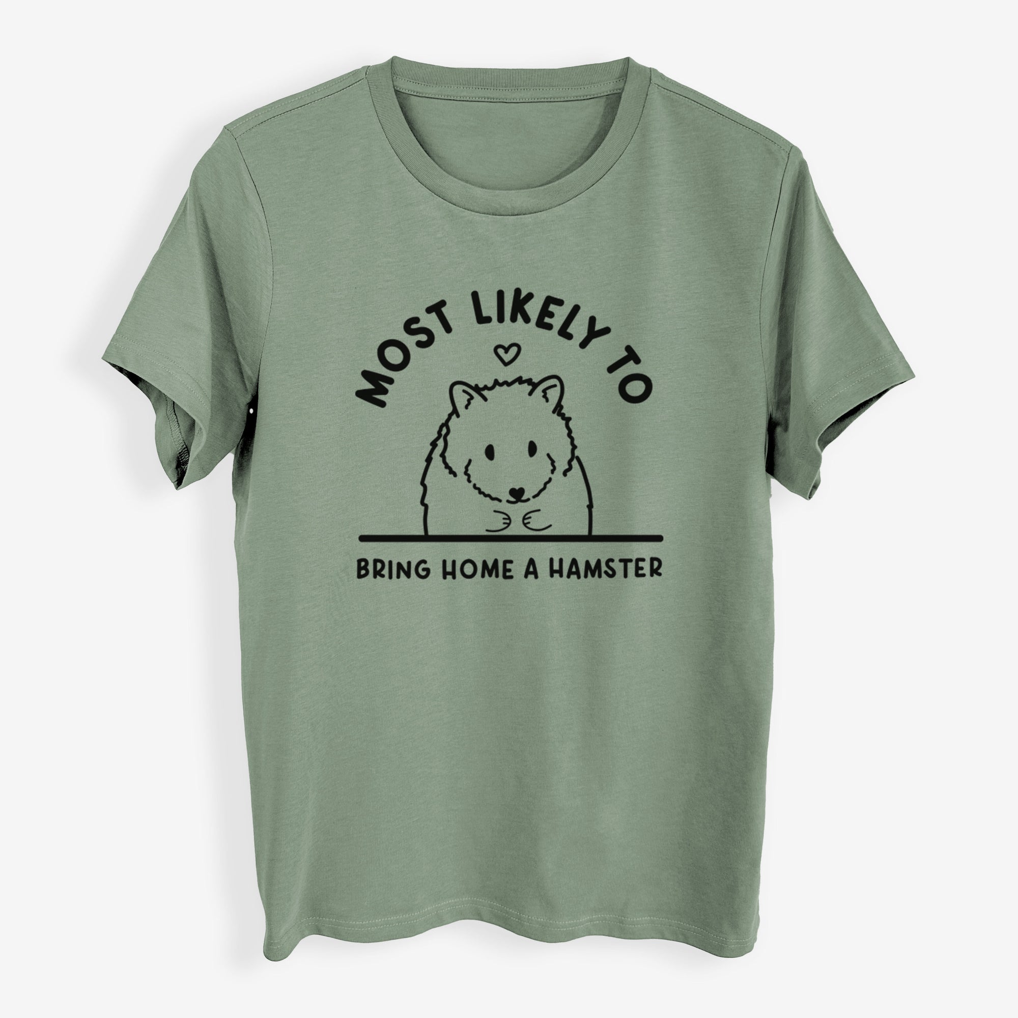 Most Likely to Bring Home a Hamster - Womens Everyday Maple Tee