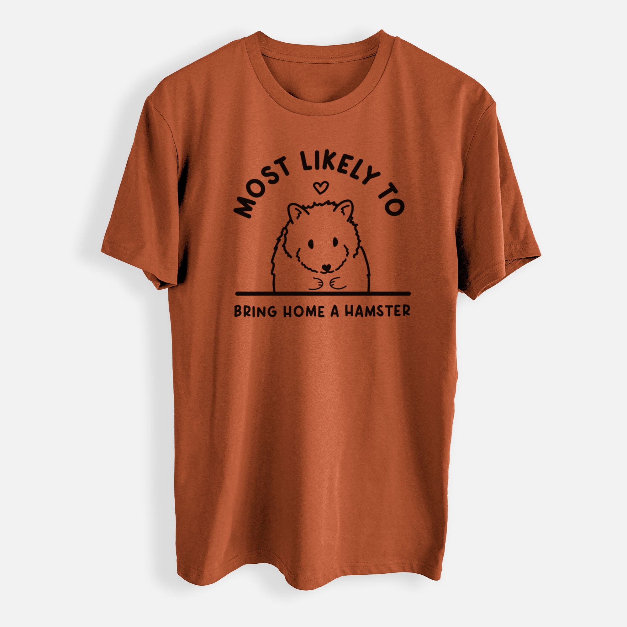 Most Likely to Bring Home a Hamster - Mens Everyday Staple Tee