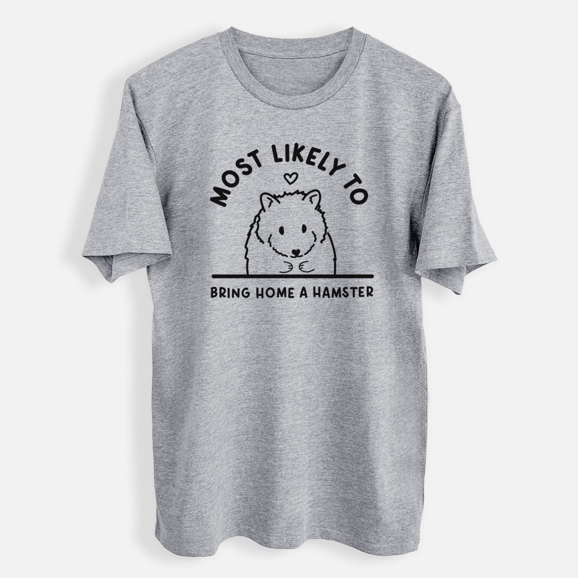 Most Likely to Bring Home a Hamster - Mens Everyday Staple Tee