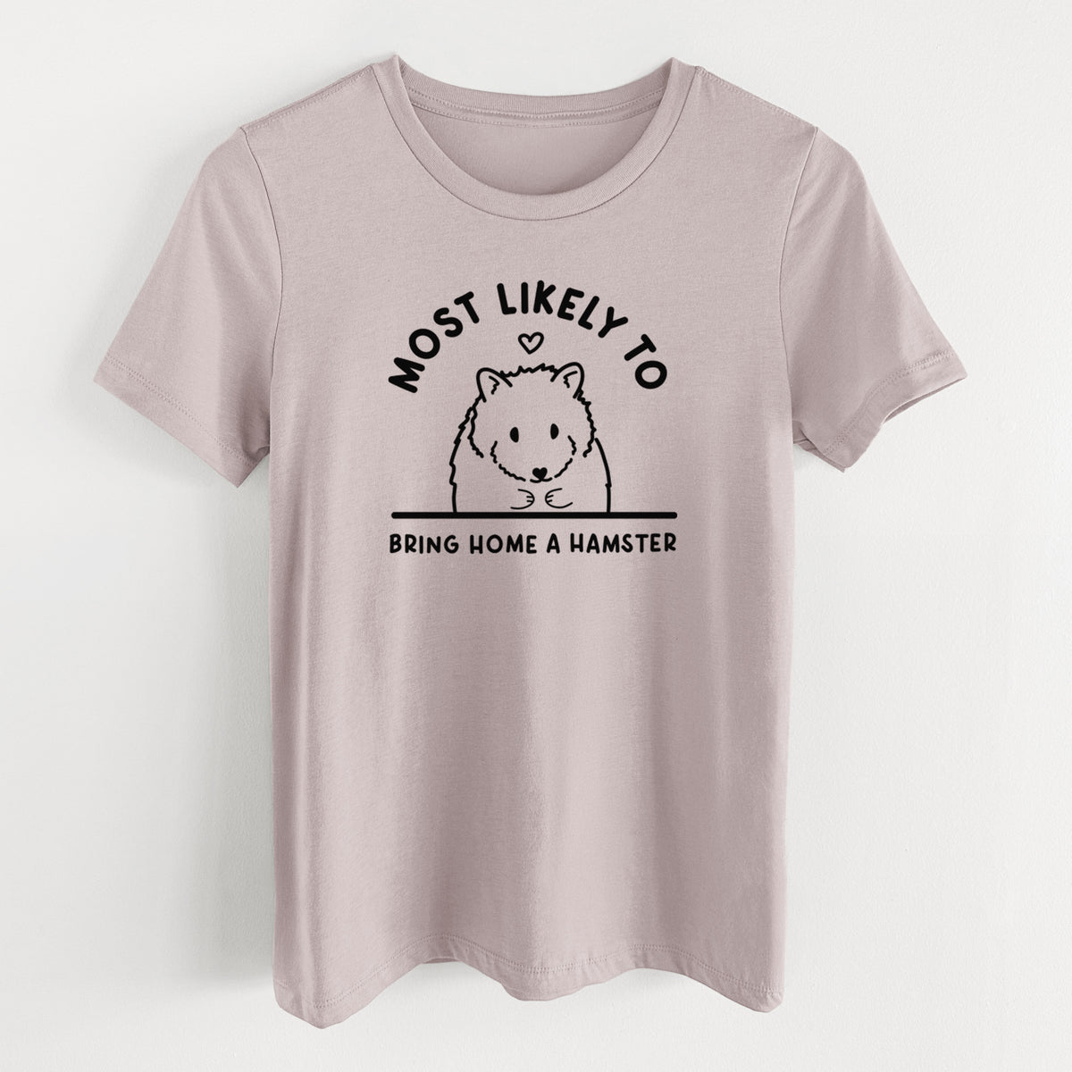 Most Likely to Bring Home a Hamster - Women's Lightweight Relaxed Fit 100% Cotton Crewneck