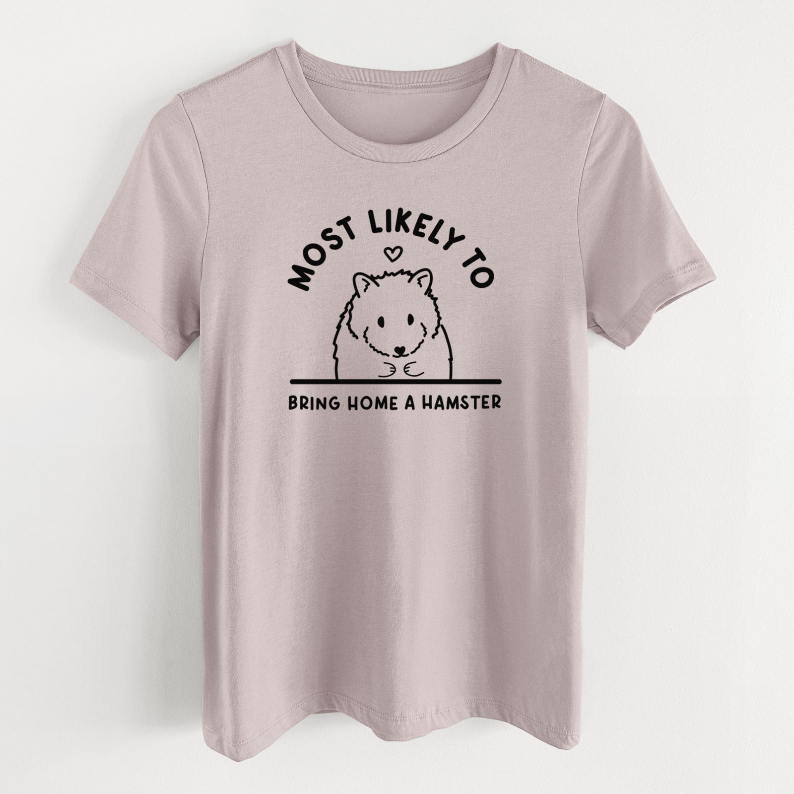 Most Likely to Bring Home a Hamster - Women's Lightweight Relaxed Fit 100% Cotton Crewneck