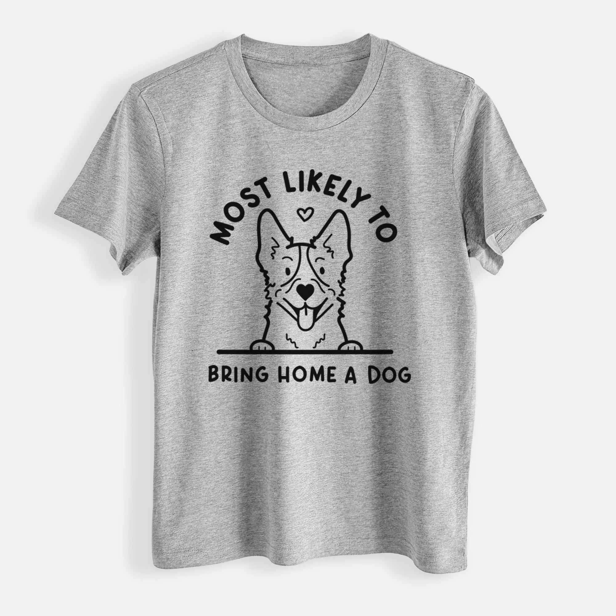 Most Likely to Bring Home a Dog - Heeler - Womens Everyday Maple Tee