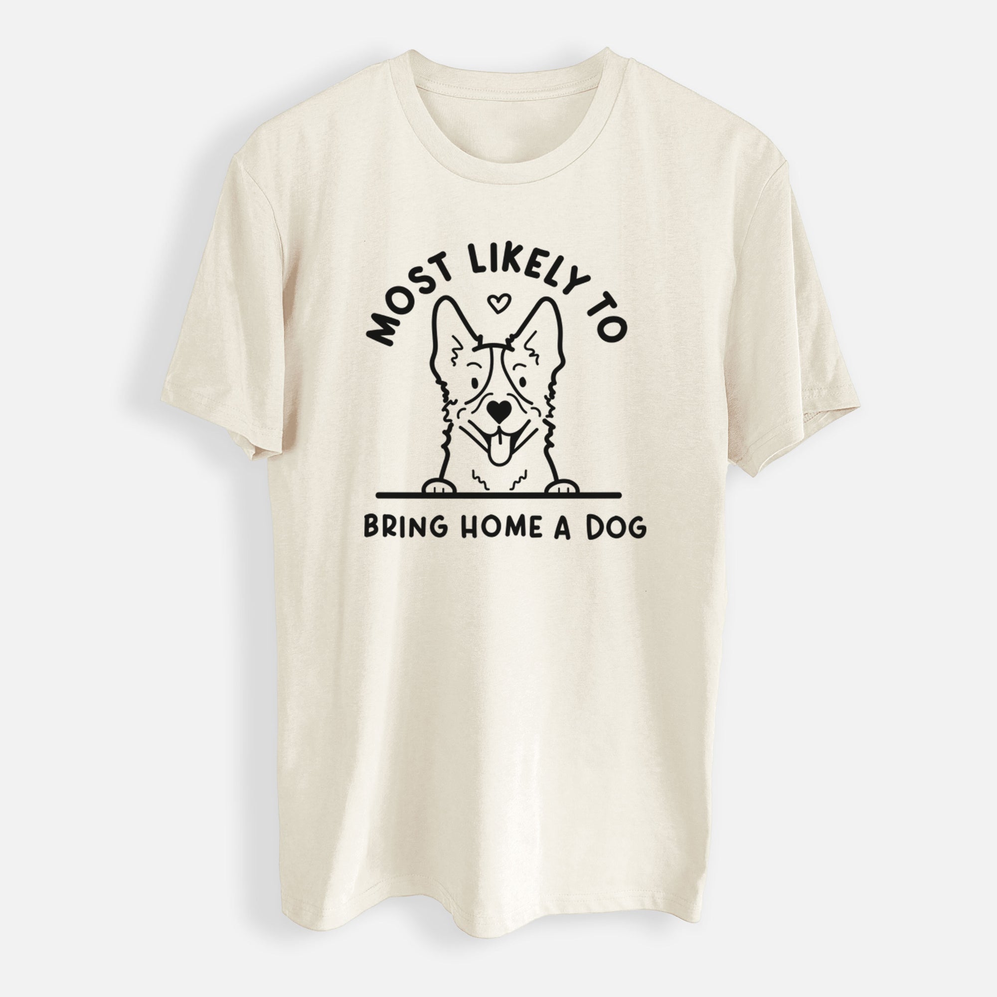 Most Likely to Bring Home a Dog - Heeler - Mens Everyday Staple Tee