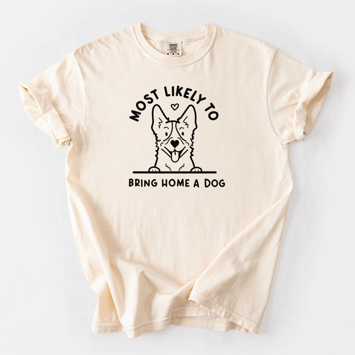 Most Likely to Bring Home a Dog - Heeler - Unisex Comfort Colors Garment-Dyed Heavyweight T-shirt in Ivory
