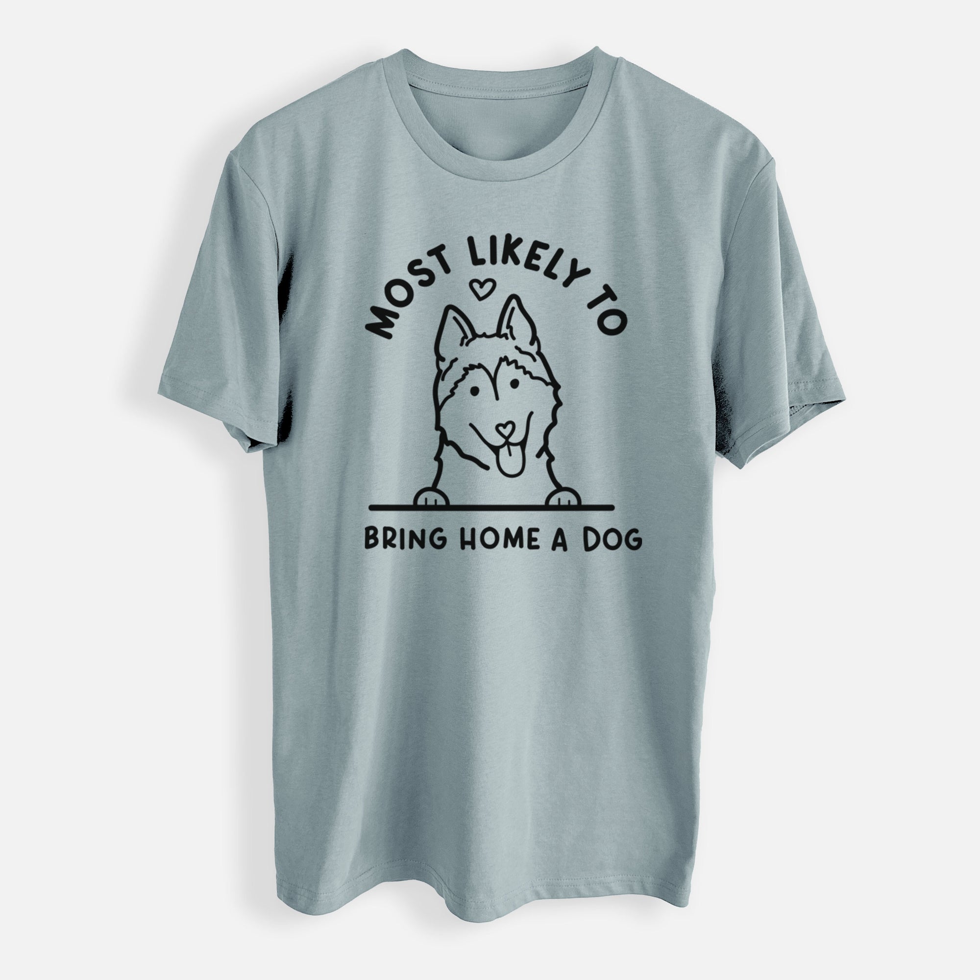 Most Likely to Bring Home a Dog - Siberian Husky - Mens Everyday Staple Tee