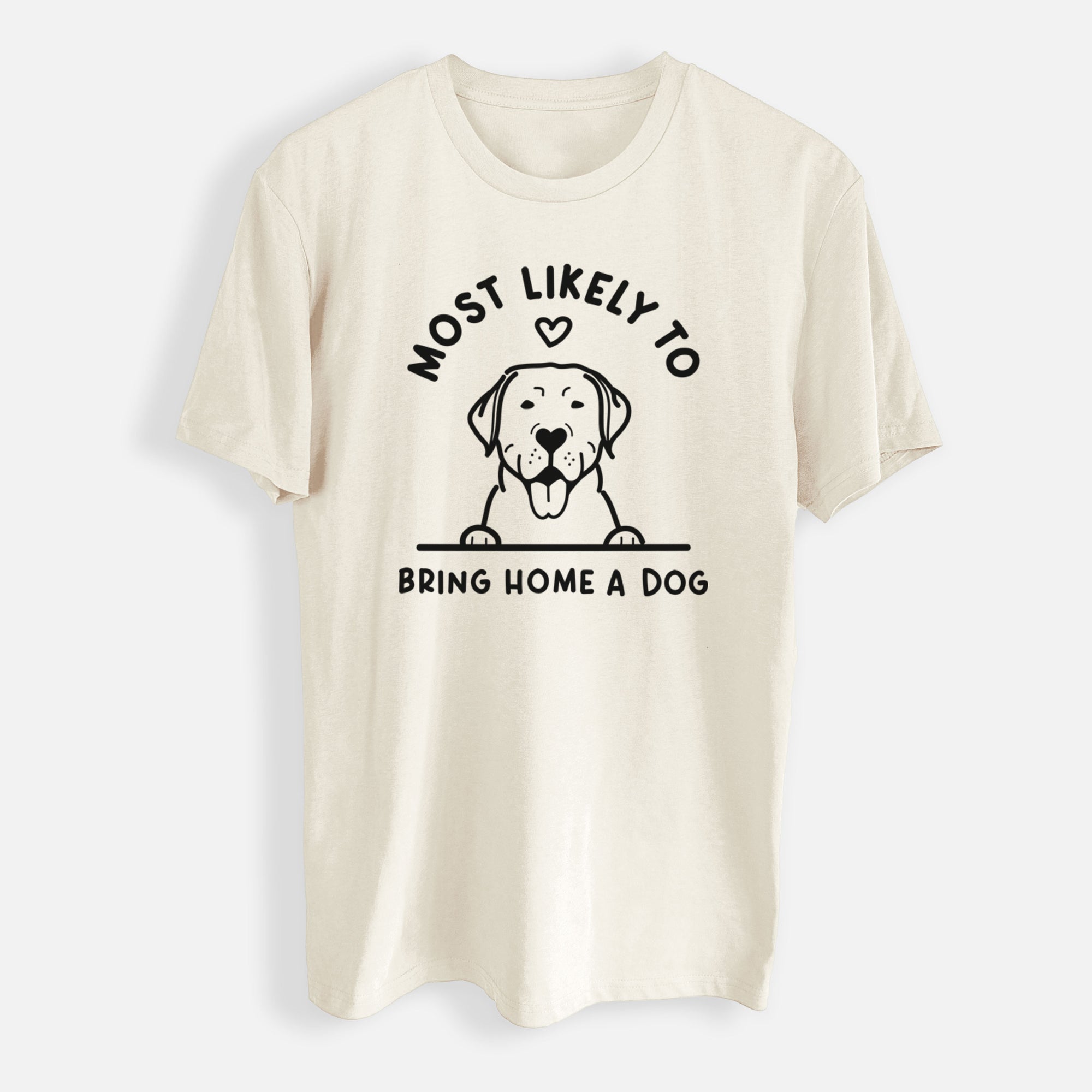 Most Likely to Bring Home a Dog - Labrador Retriever - Mens Everyday Staple Tee