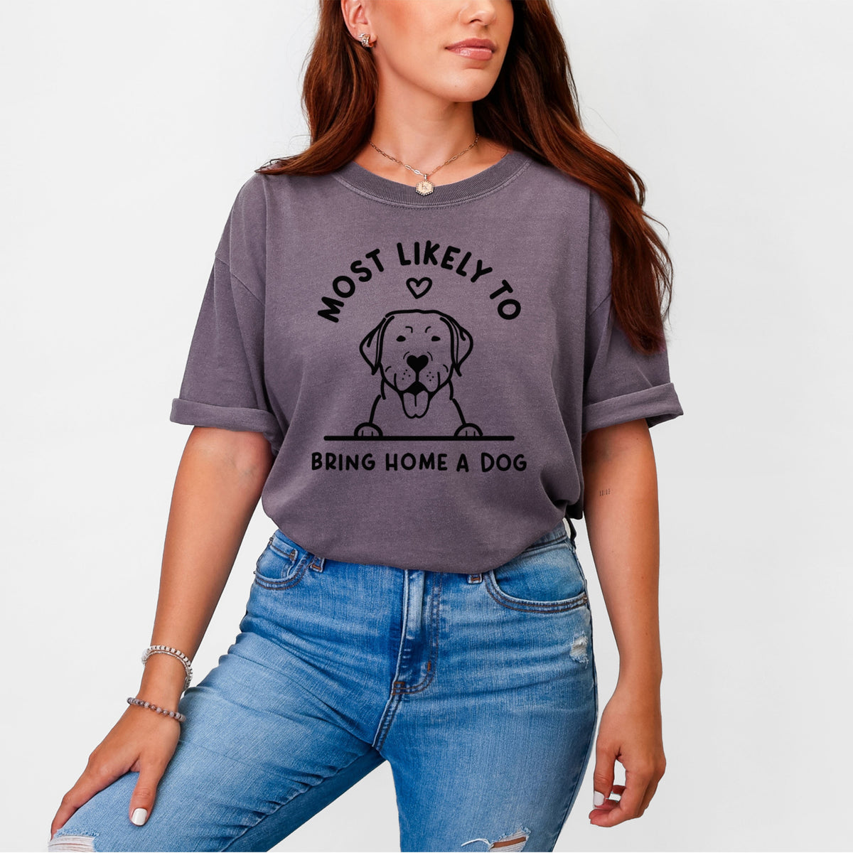 Most Likely to Bring Home a Dog - Labrador Retriever - Unisex Comfort Colors Garment-Dyed Heavyweight T-shirt, worn by model