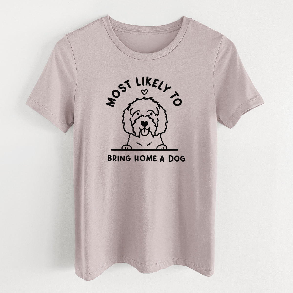 Most Likely to Bring Home a Dog - Maltipoo - Women's Lightweight Relaxed Fit 100% Cotton Crewneck