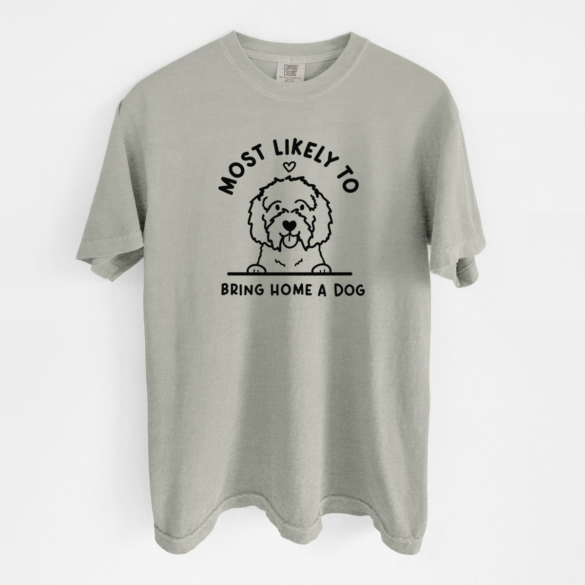 Most Likely to Bring Home a Dog - Maltipoo - Unisex Comfort Colors Garment-Dyed Heavyweight T-shirt in Sandstone