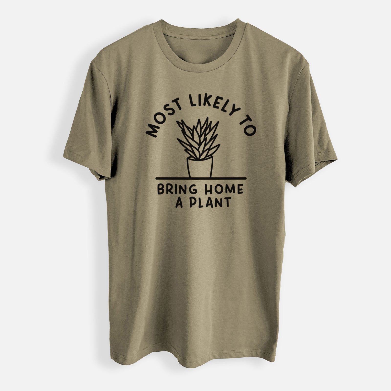 Most Likely to Bring Home a Plant - Mens Everyday Staple Tee