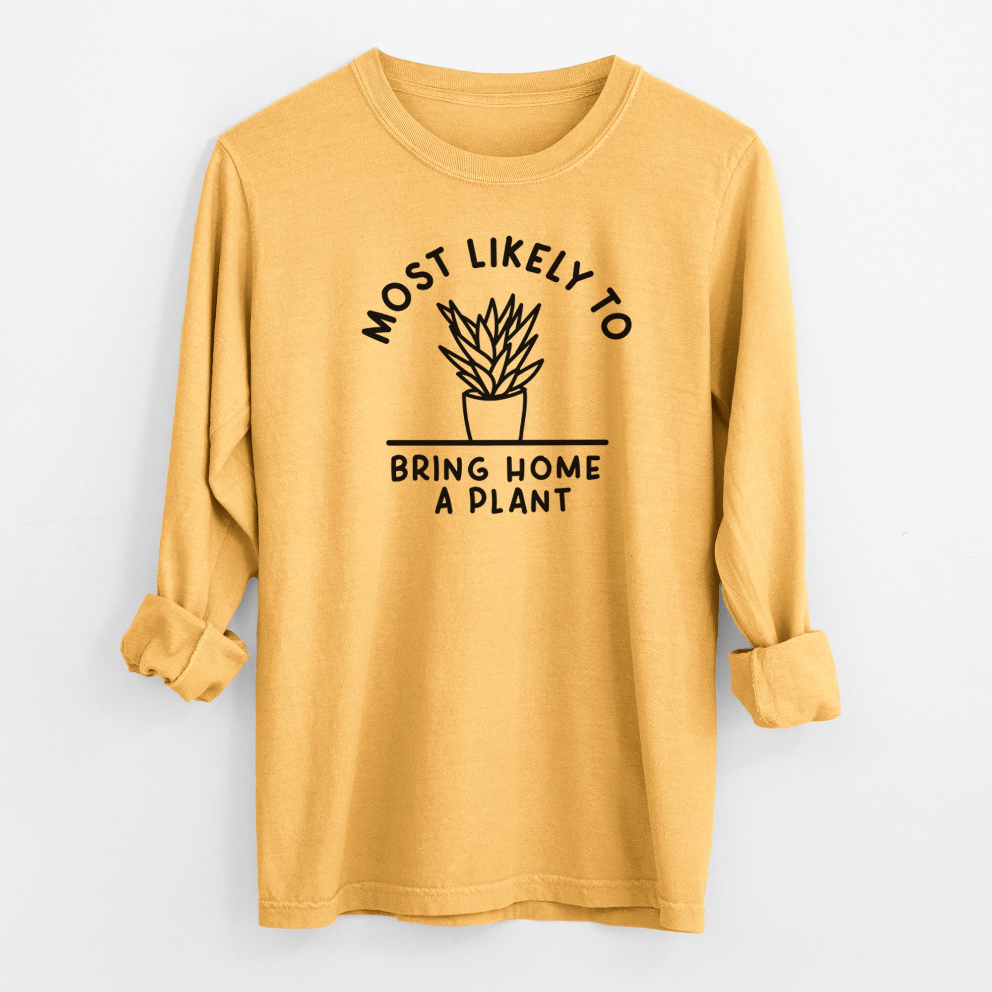 Most Likely to Bring Home a Plant - Men's Heavyweight 100% Cotton Long Sleeve