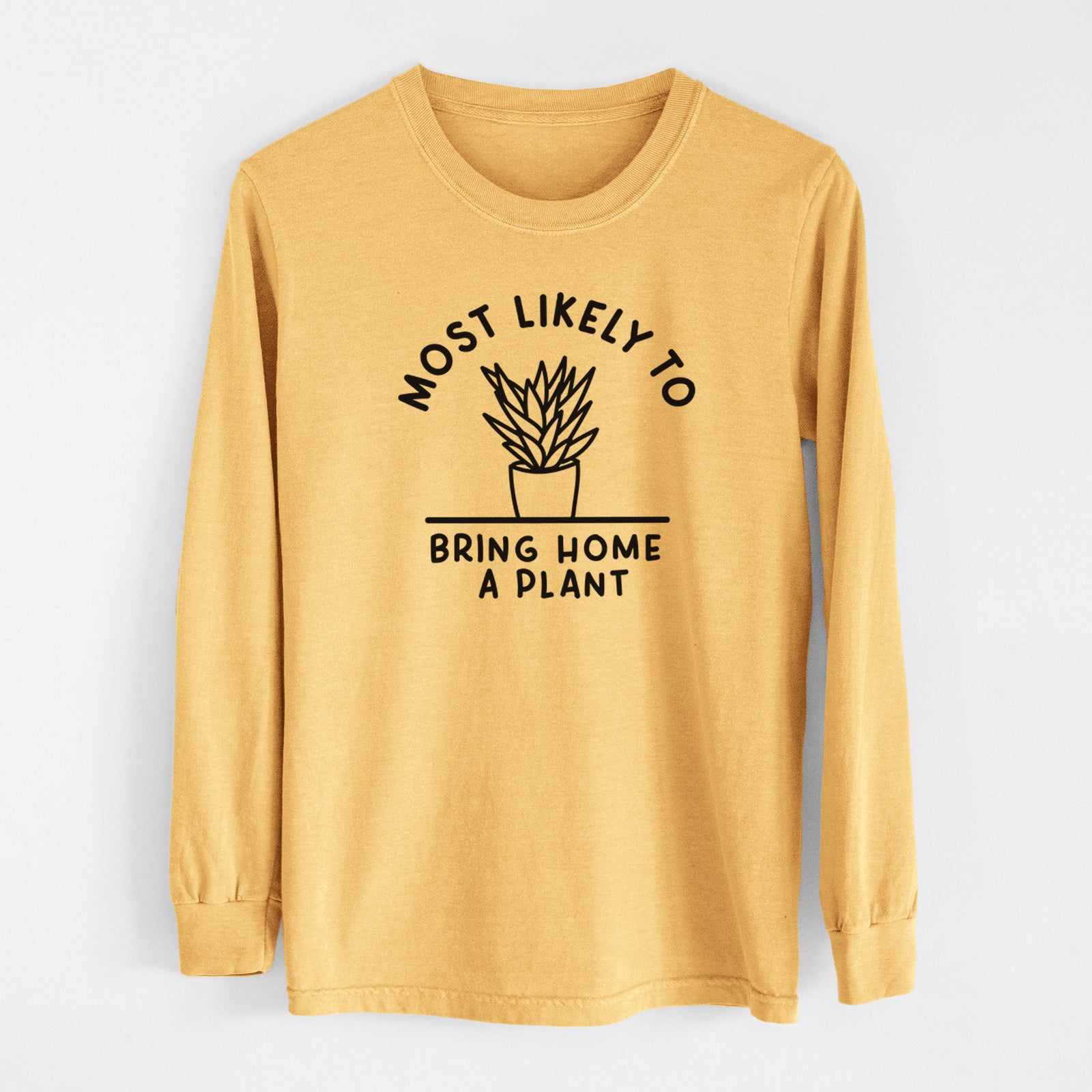 Most Likely to Bring Home a Plant - Men's Heavyweight 100% Cotton Long Sleeve