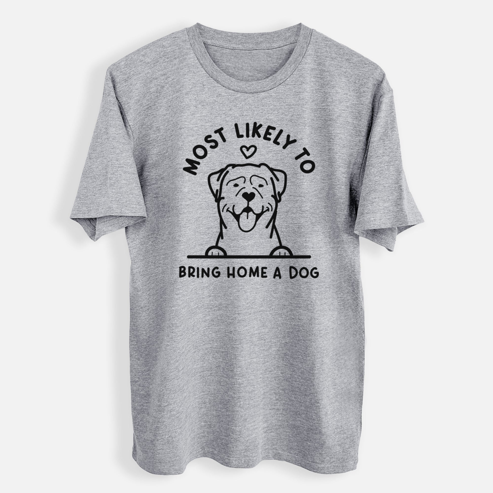 Most Likely to Bring Home a Dog - Rottweiler - Mens Everyday Staple Tee