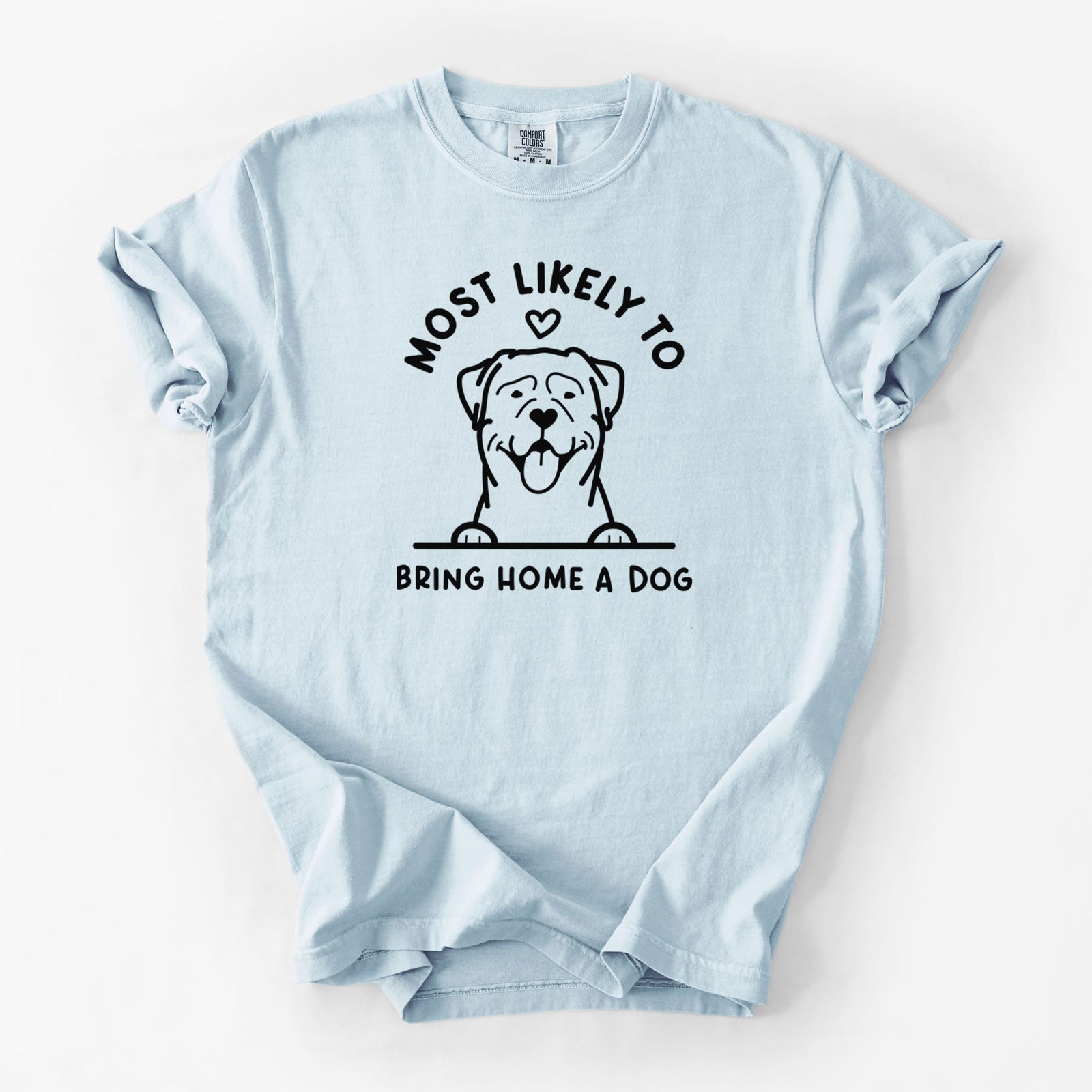 Most Likely to Bring Home a Dog - Rottweiler - Unisex Comfort Colors Garment-Dyed Heavyweight T-shirt in Chambray