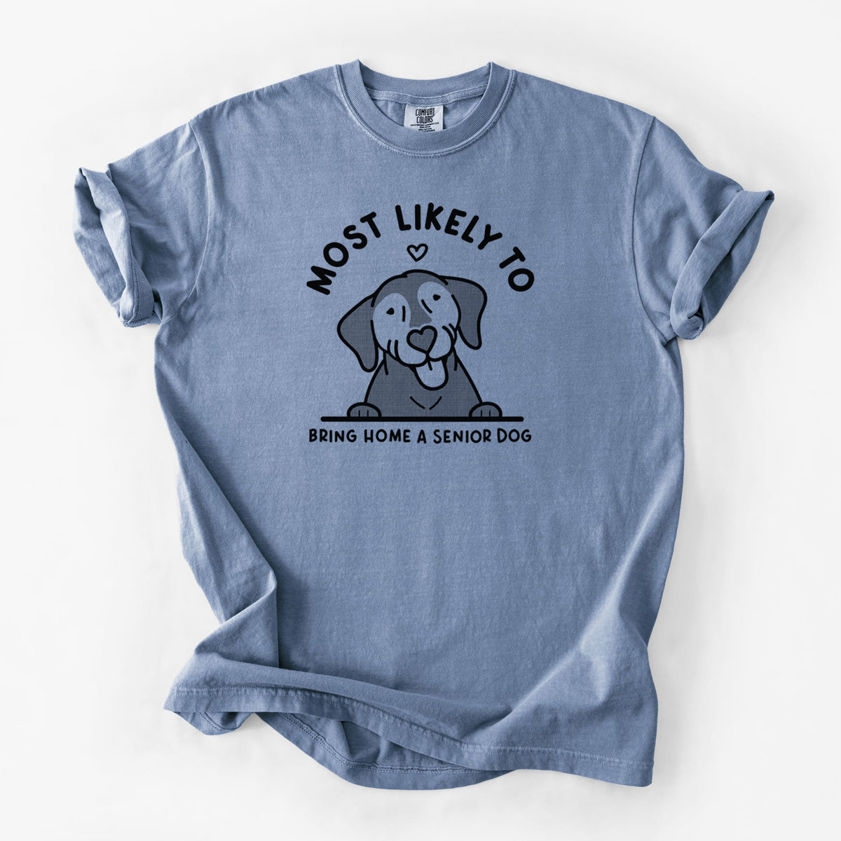 Most Likely to Bring Home a Senior Dog - Unisex Comfort Colors Garment-Dyed Heavyweight T-shirt in Blue Jean