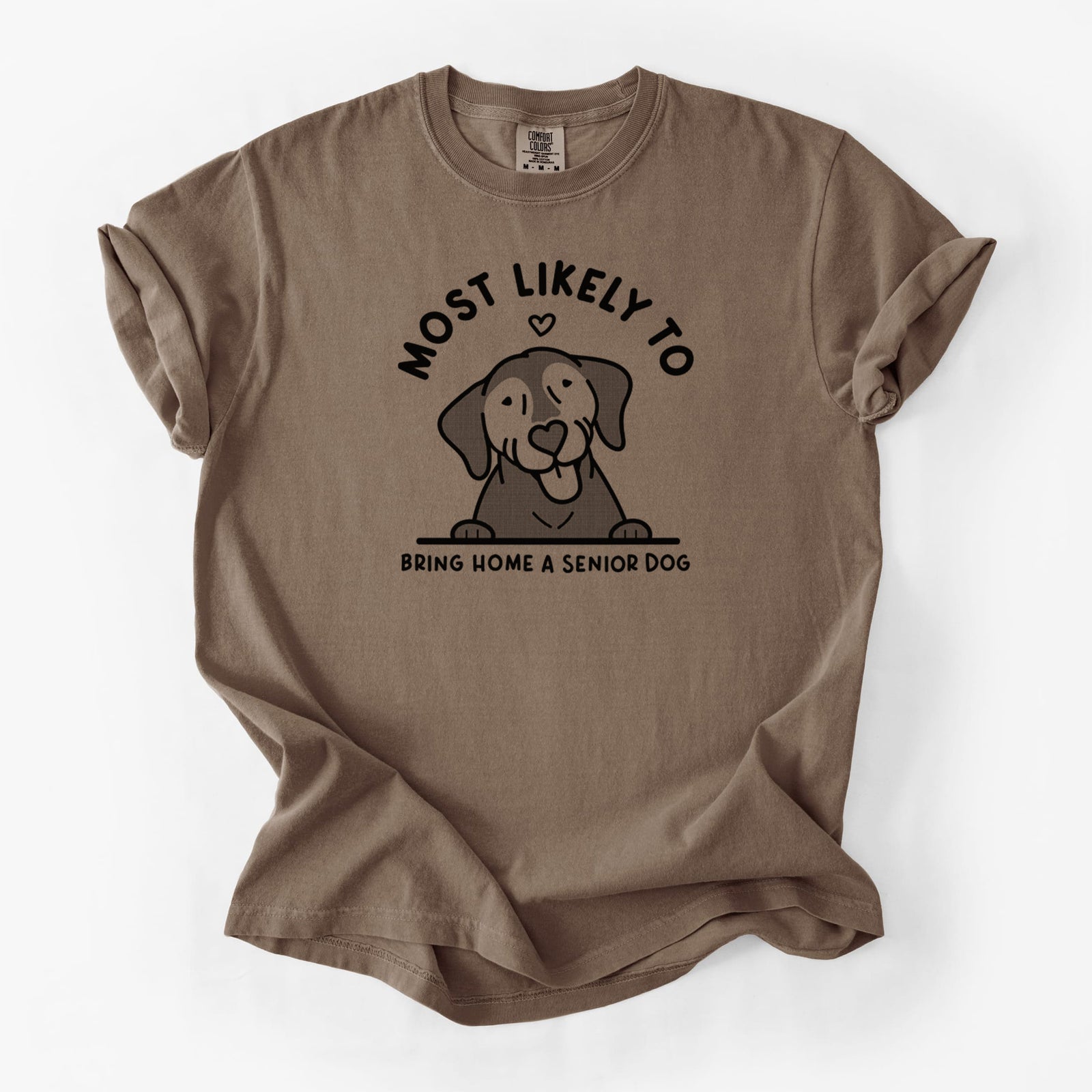 Most Likely to Bring Home a Senior Dog - Unisex Comfort Colors Garment-Dyed Heavyweight T-shirt in Espresso