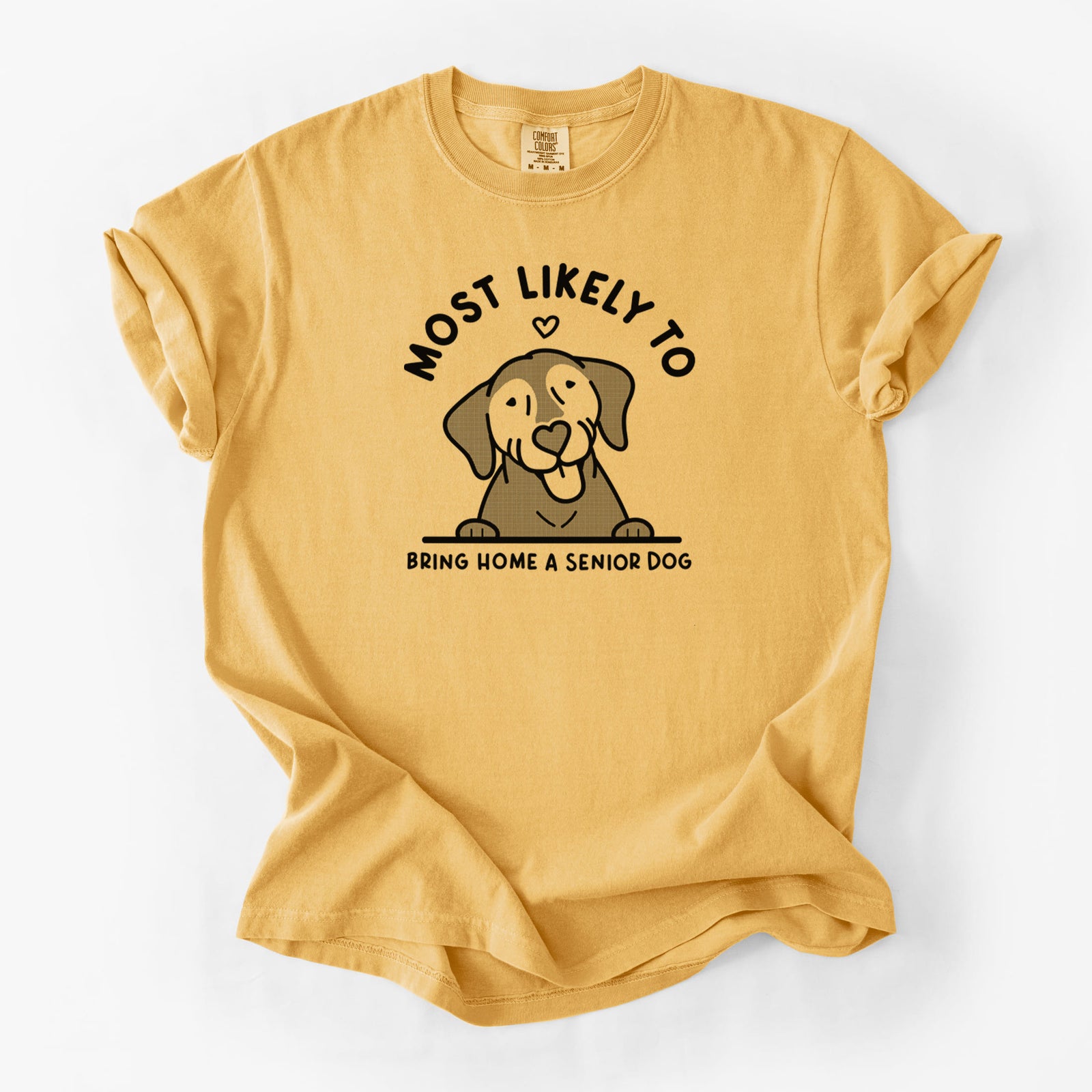 Most Likely to Bring Home a Senior Dog - Unisex Comfort Colors Garment-Dyed Heavyweight T-shirt in Golden Wheat