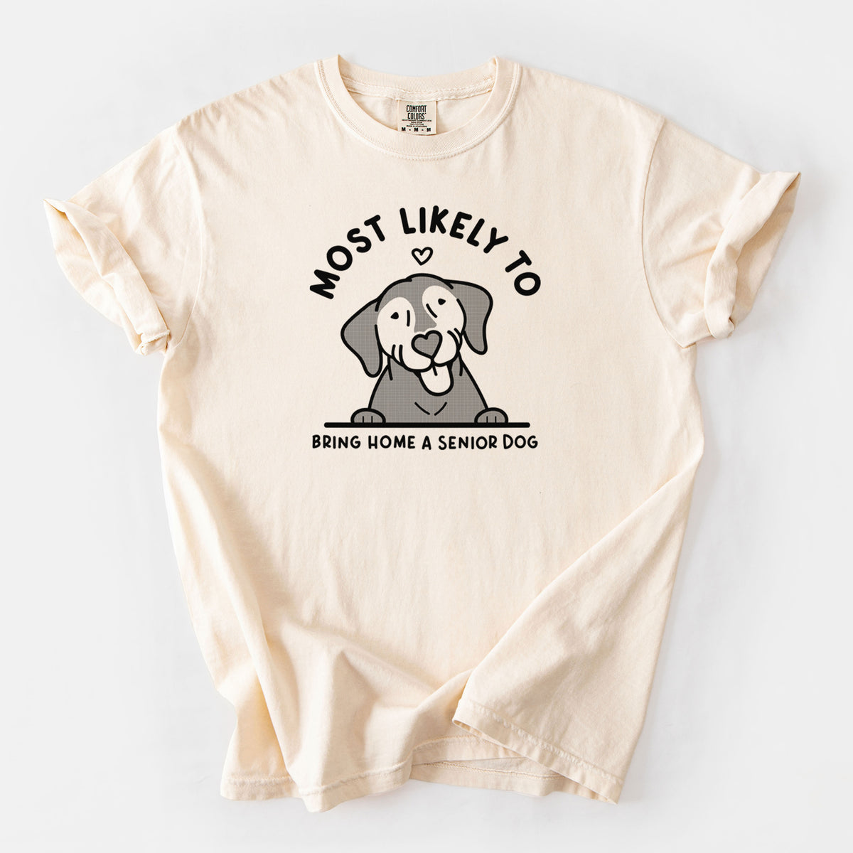 Most Likely to Bring Home a Senior Dog - Unisex Comfort Colors Garment-Dyed Heavyweight T-shirt in Ivory