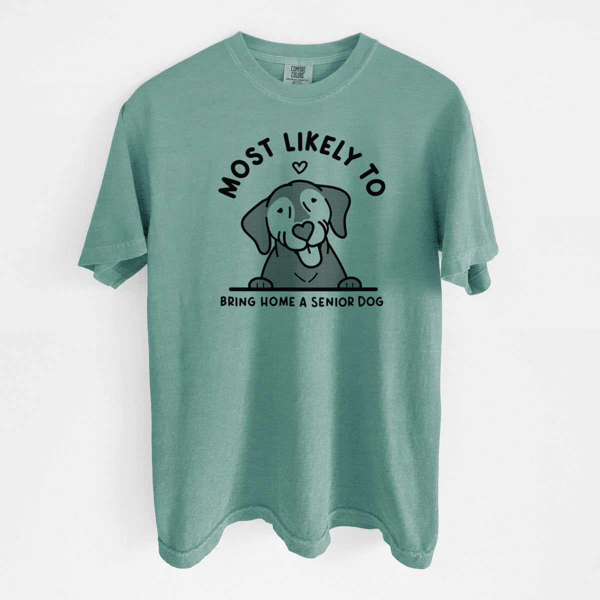 Most Likely to Bring Home a Senior Dog - Unisex Comfort Colors Garment-Dyed Heavyweight T-shirt in Reef Green