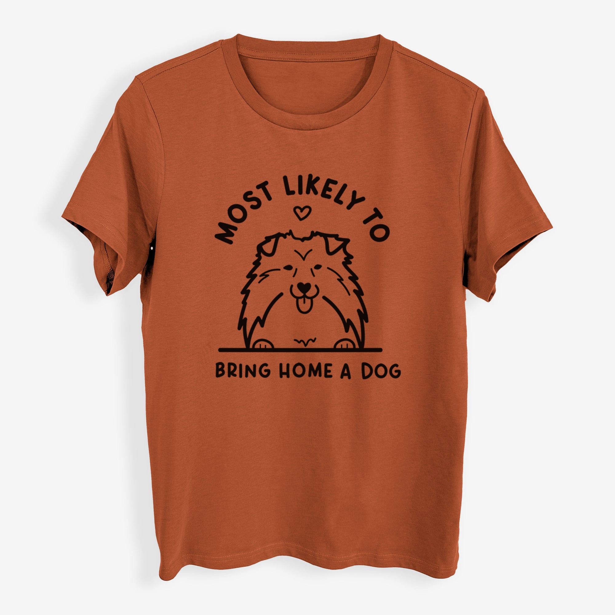 Most Likely to Bring Home a Dog - Shetland Sheepdog - Womens Everyday Maple Tee