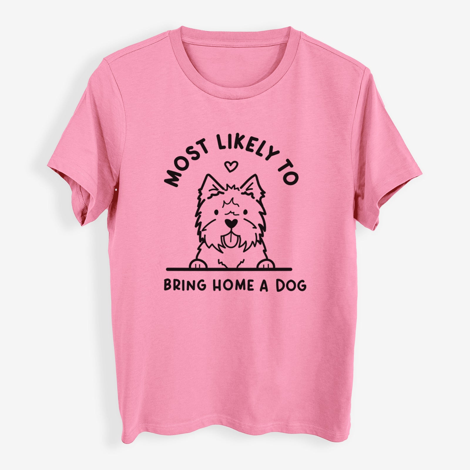 Most Likely to Bring Home a Dog - West Highland Terrier - Womens Everyday Maple Tee