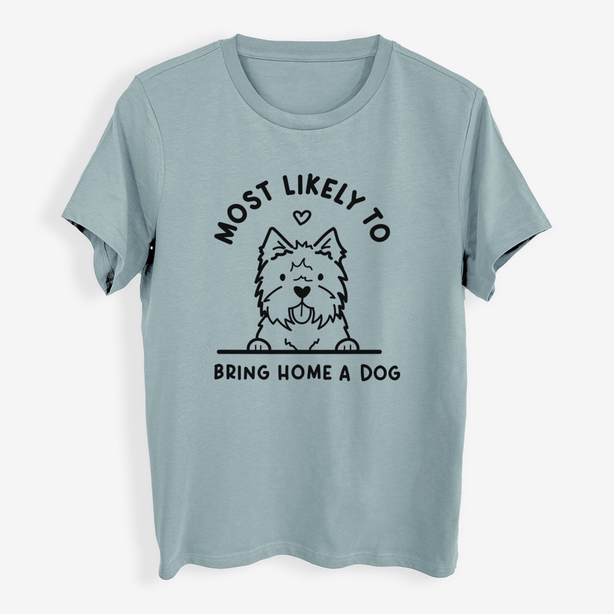 Most Likely to Bring Home a Dog - West Highland Terrier - Womens Everyday Maple Tee