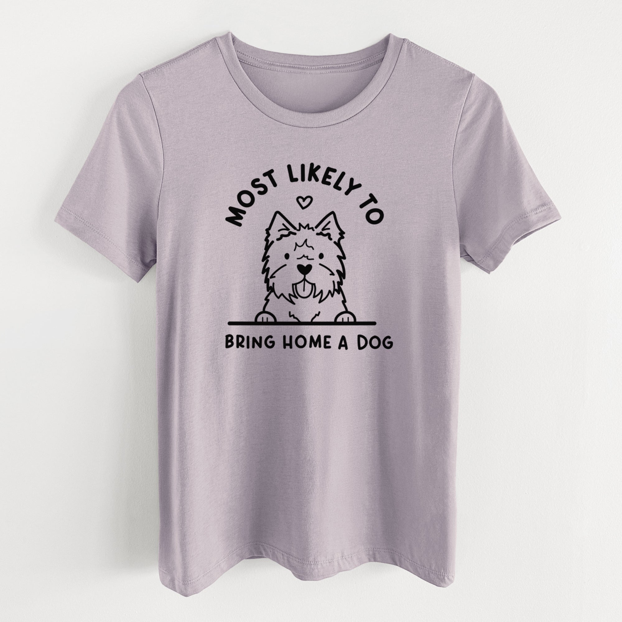 Most Likely to Bring Home a Dog - West Highland Terrier - Women's Lightweight Relaxed Fit 100% Cotton Crewneck