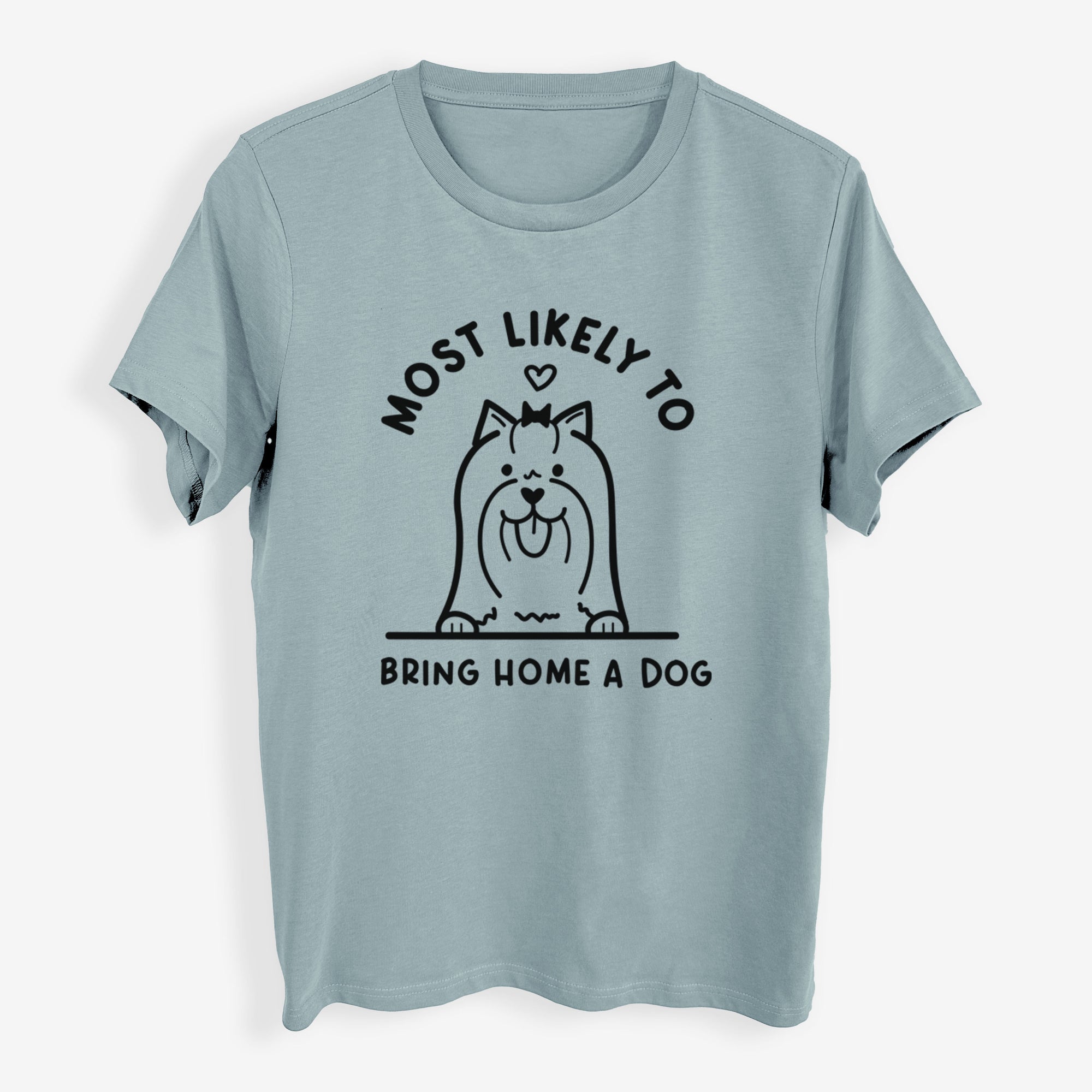 Most Likely to Bring Home a Dog - Yorkshire Terrier - Womens Everyday Maple Tee