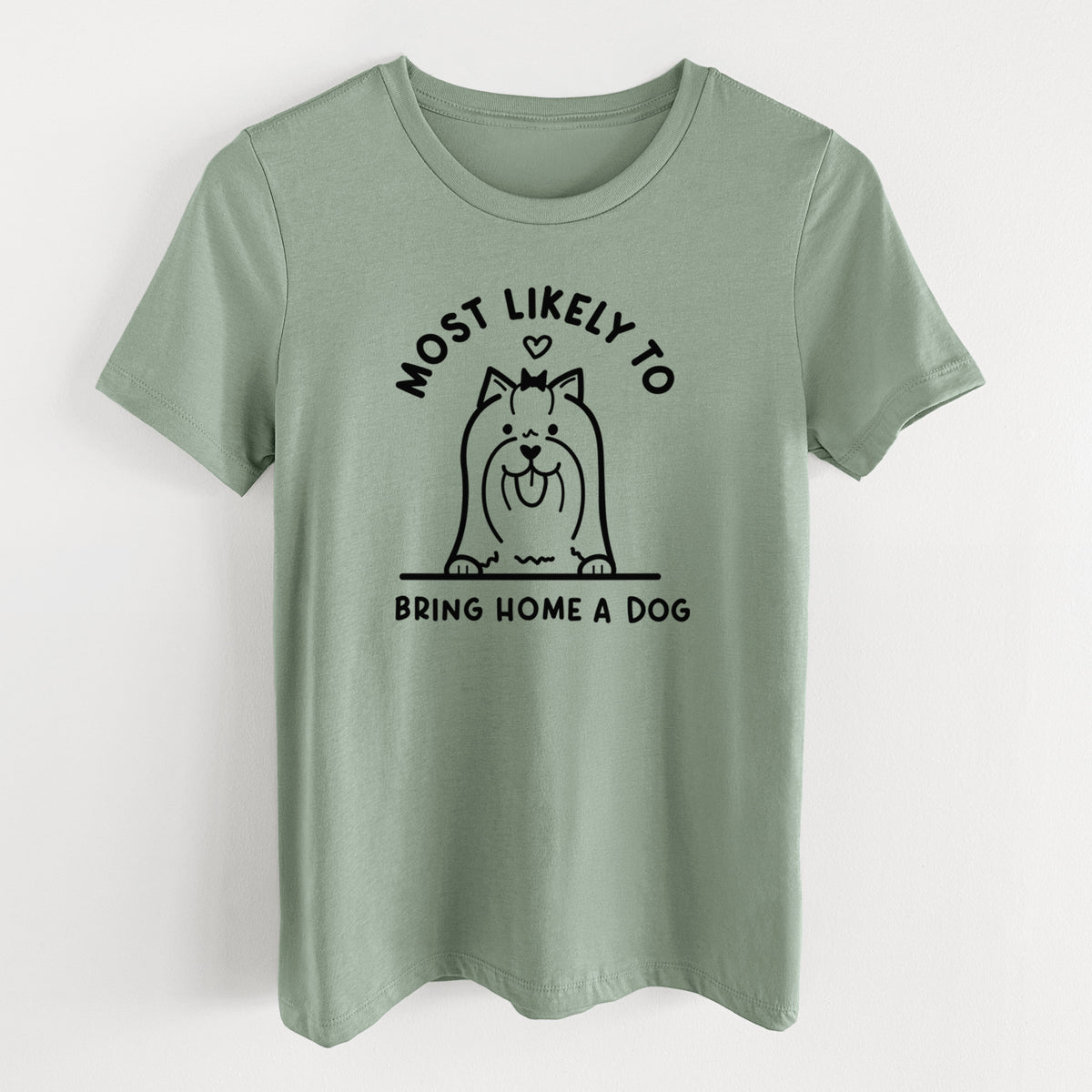 Most Likely to Bring Home a Dog - Yorkshire Terrier - Women's Lightweight Relaxed Fit 100% Cotton Crewneck