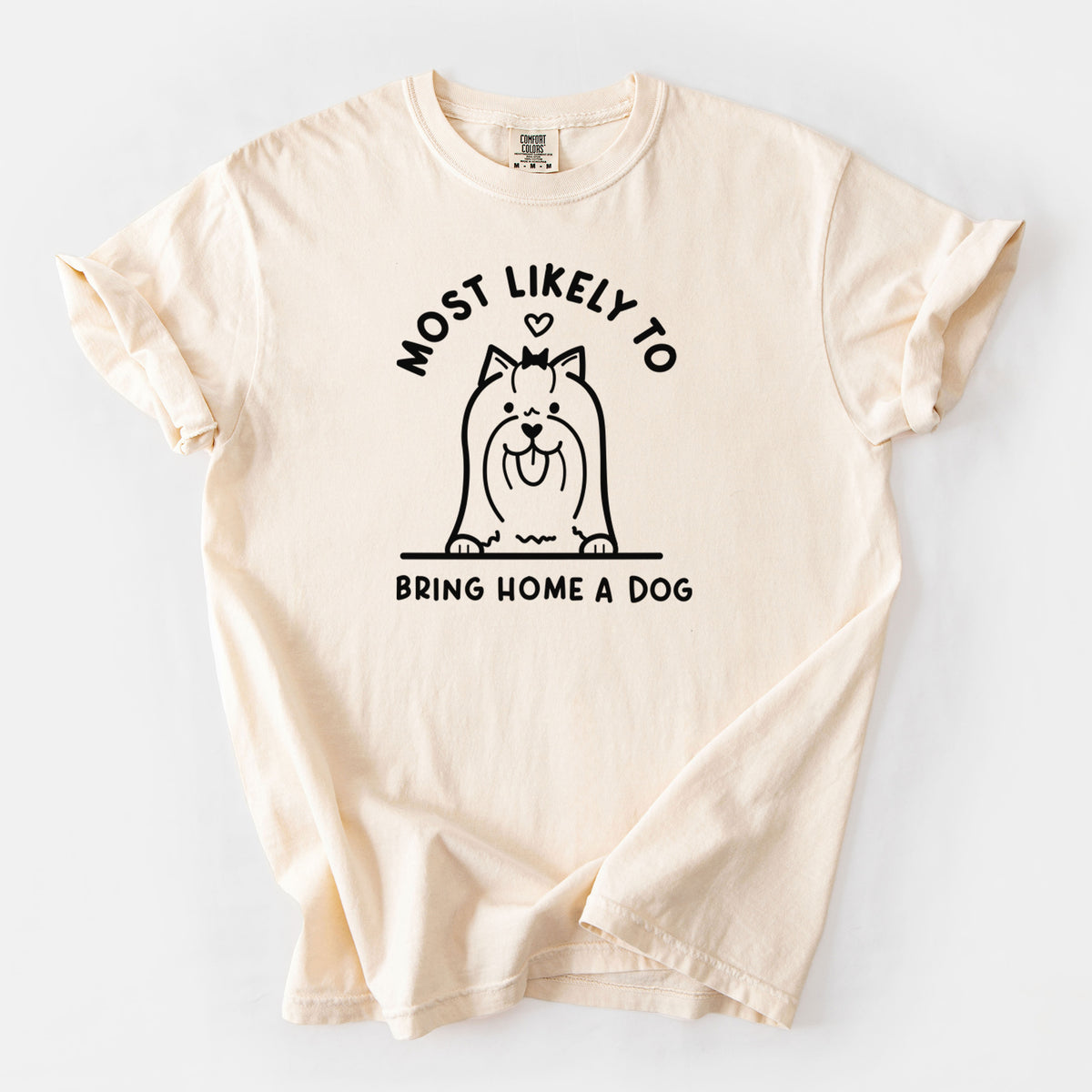 Most Likely to Bring Home a Dog - Yorkshire Terrier - Unisex Comfort Colors Garment-Dyed Heavyweight T-shirt in Ivory