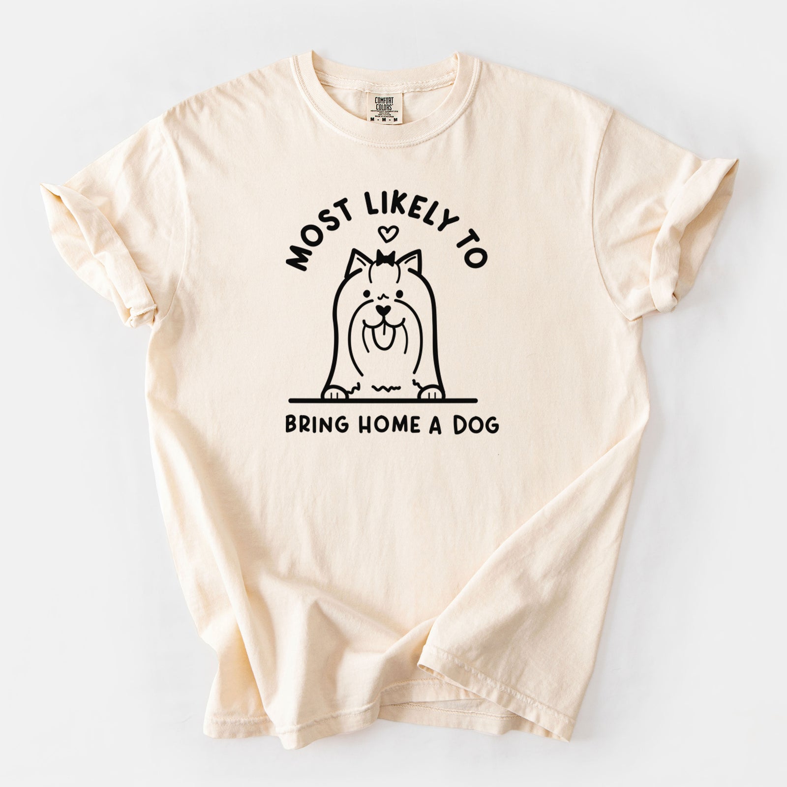 Most Likely to Bring Home a Dog - Yorkshire Terrier - Unisex Comfort Colors Garment-Dyed Heavyweight T-shirt in Ivory
