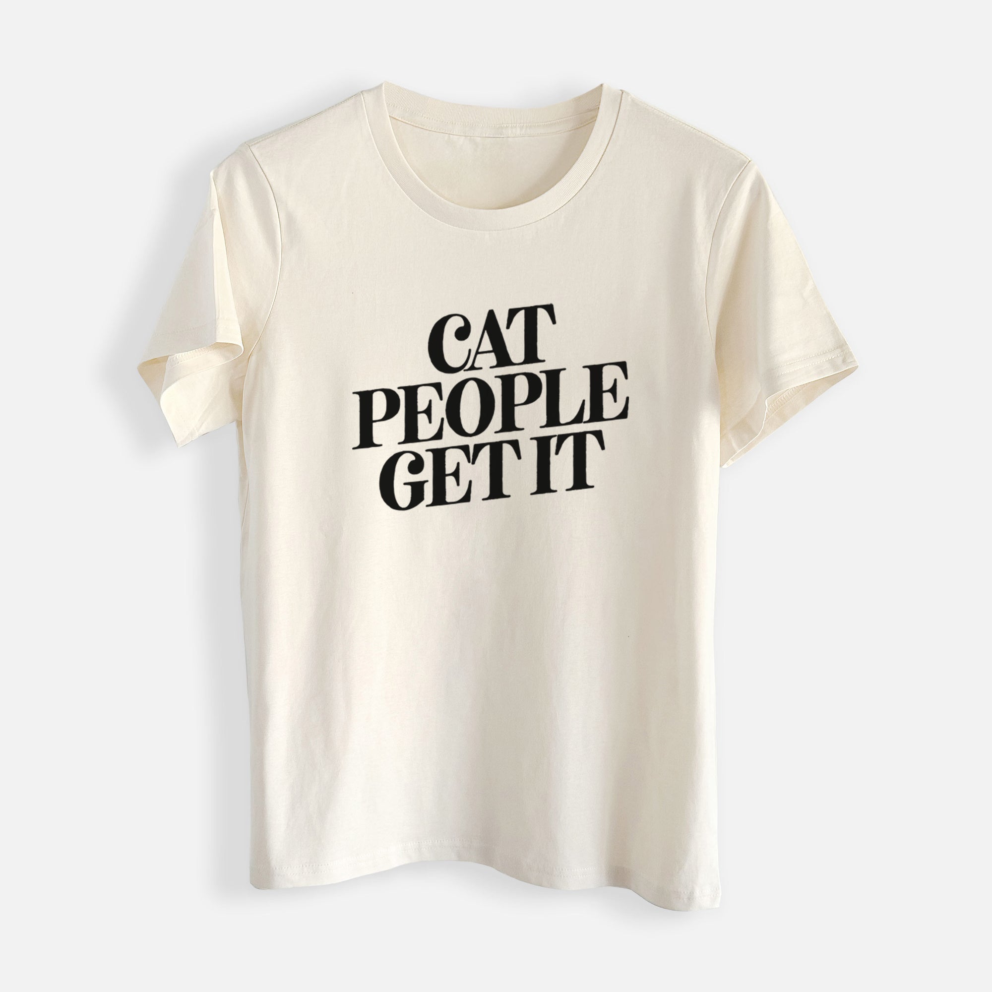 Cat People Get it - Womens Everyday Maple Tee