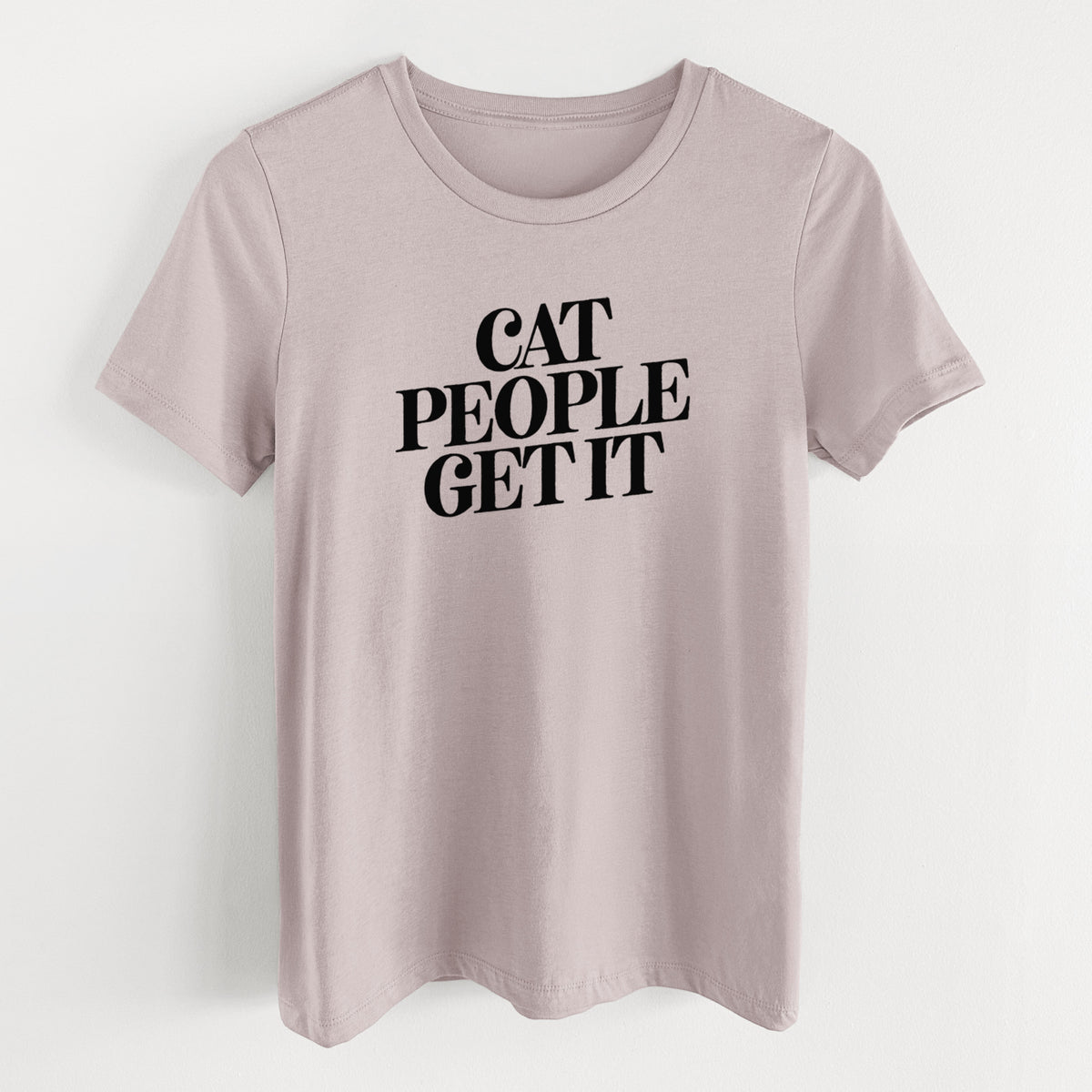 Cat People Get it - Women's Lightweight Relaxed Fit 100% Cotton Crewneck