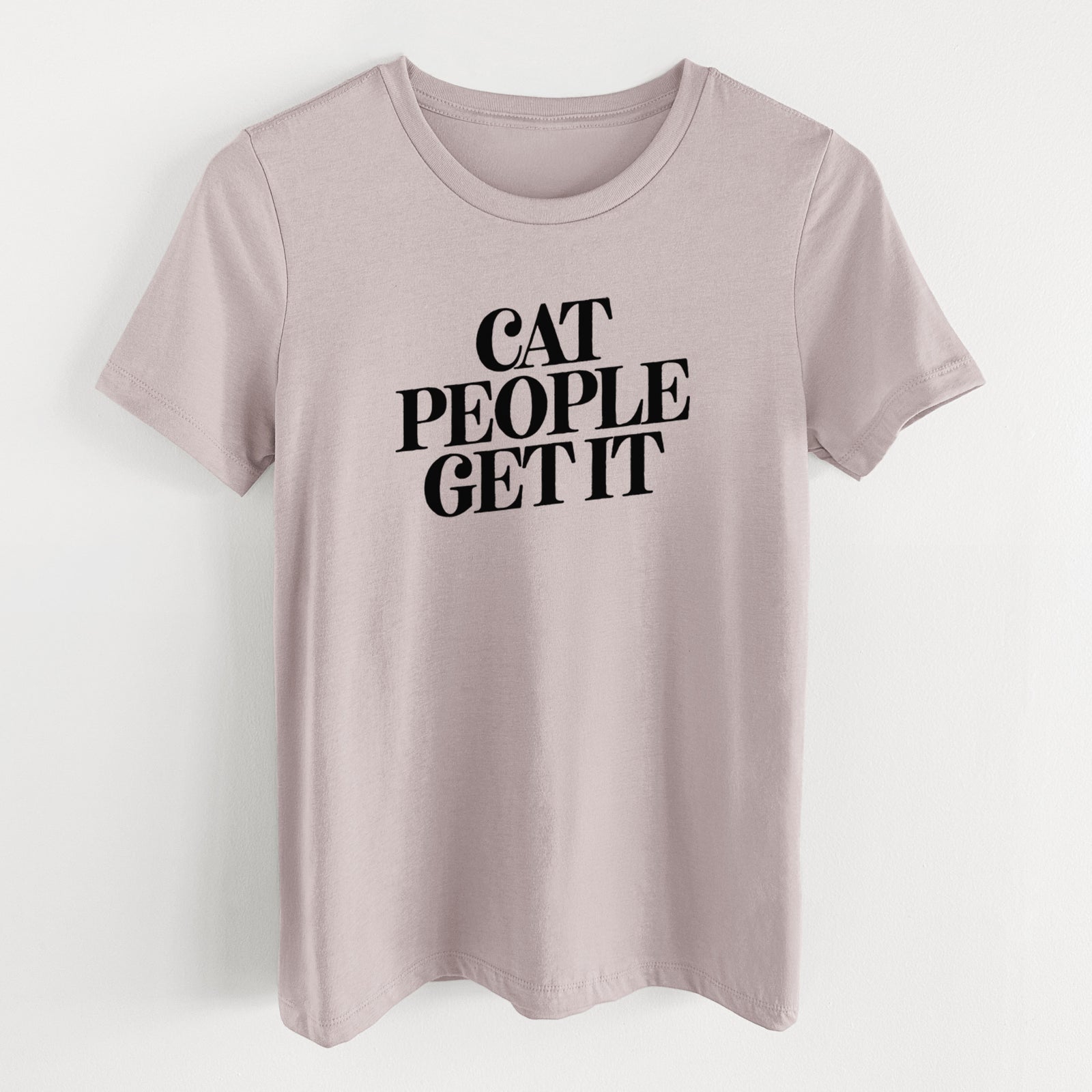 Cat People Get it - Women's Lightweight Relaxed Fit 100% Cotton Crewneck