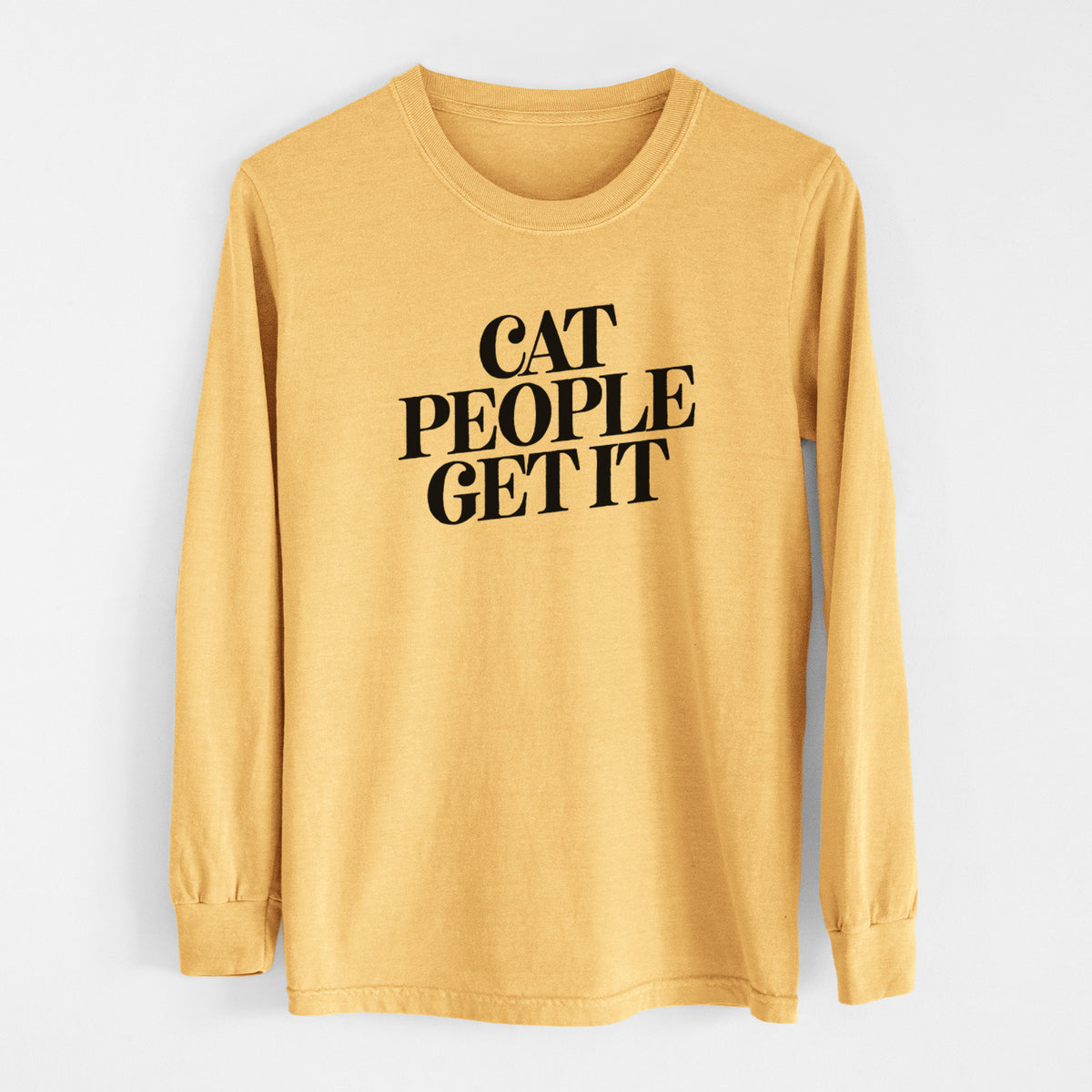 Cat People Get it - Men&#39;s Heavyweight 100% Cotton Long Sleeve