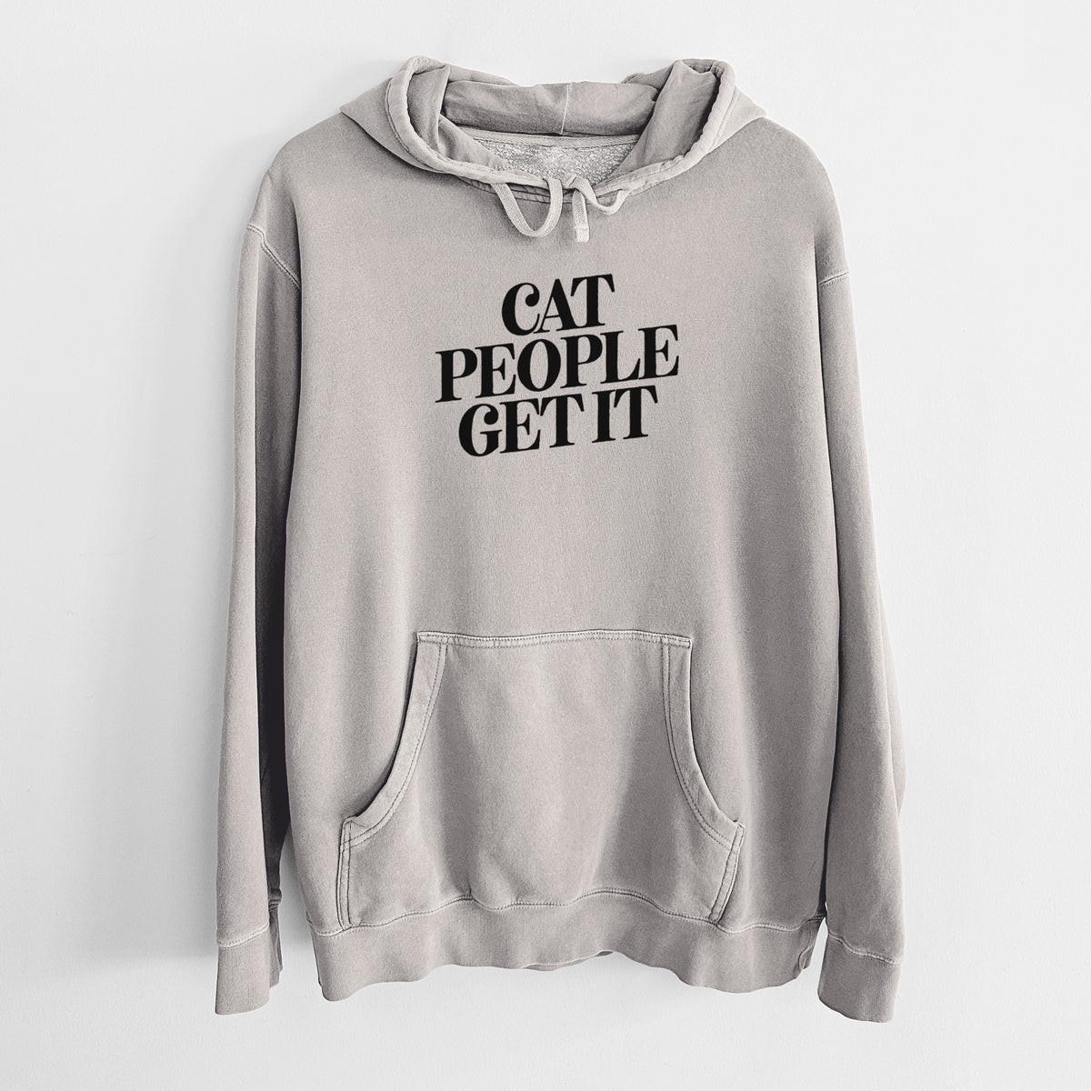 Cat People Get it - Unisex Pigment Dyed Hoodie