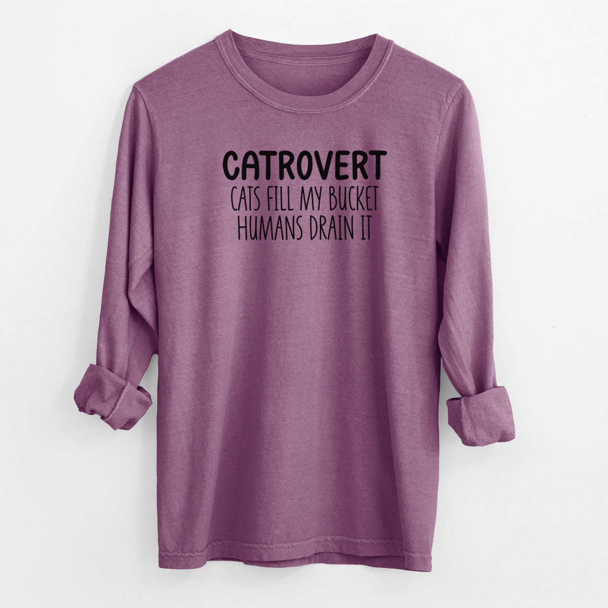 Catrovert - Cats Fill My Bucket Humans Drain It - Men's Heavyweight 100% Cotton Long Sleeve