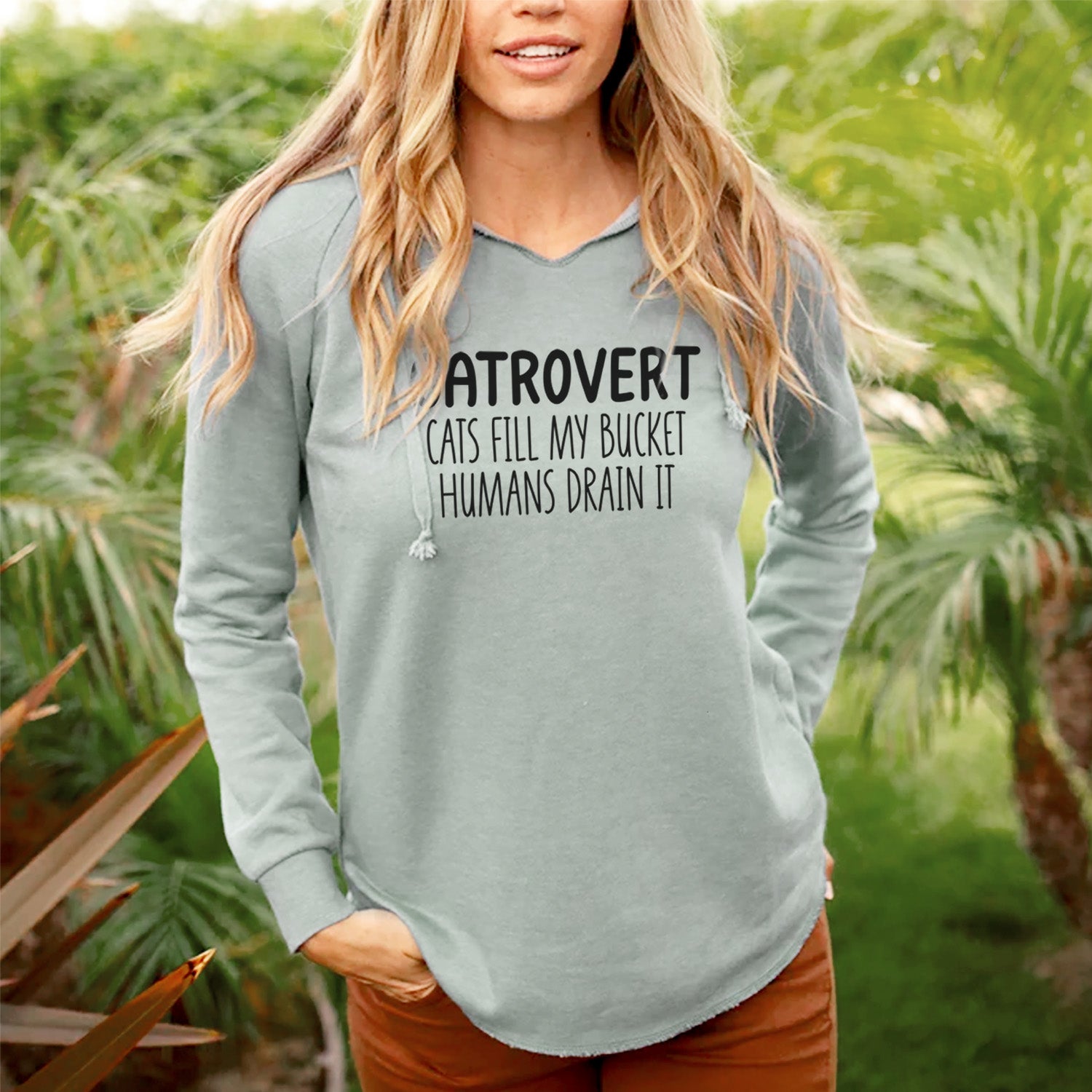 Catrovert - Cats Fill My Bucket Humans Drain It - Cali Wave Hooded Sweatshirt