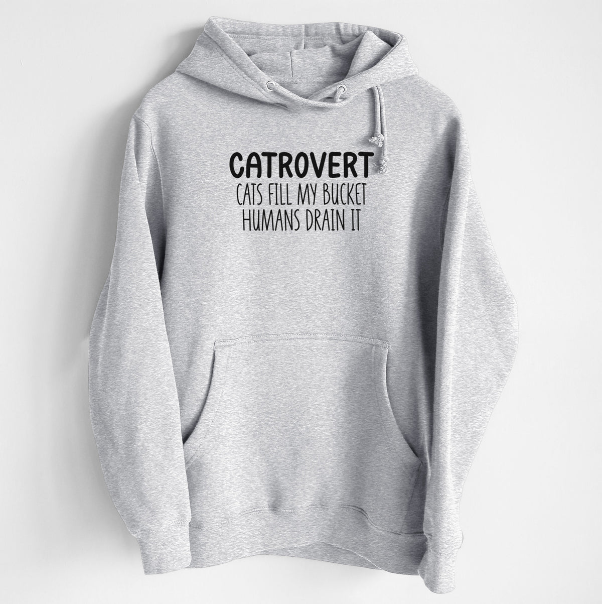 Catrovert - Cats Fill My Bucket Humans Drain It - Heavyweight Fleece Hoodie