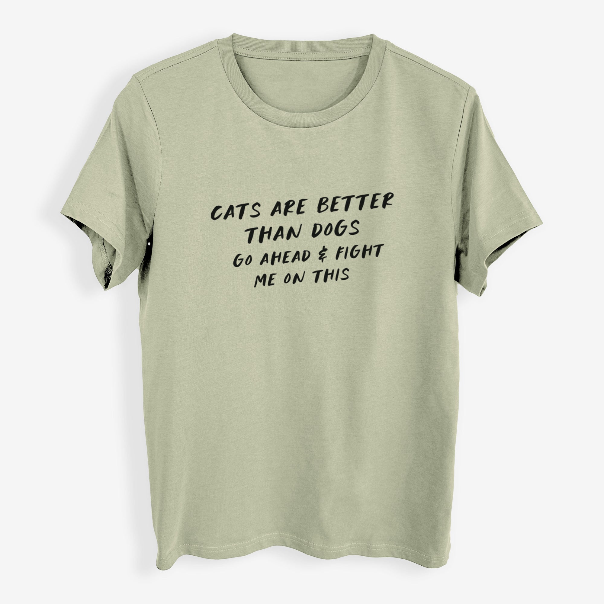 Cats are Better - Fight Me on This - Womens Everyday Maple Tee