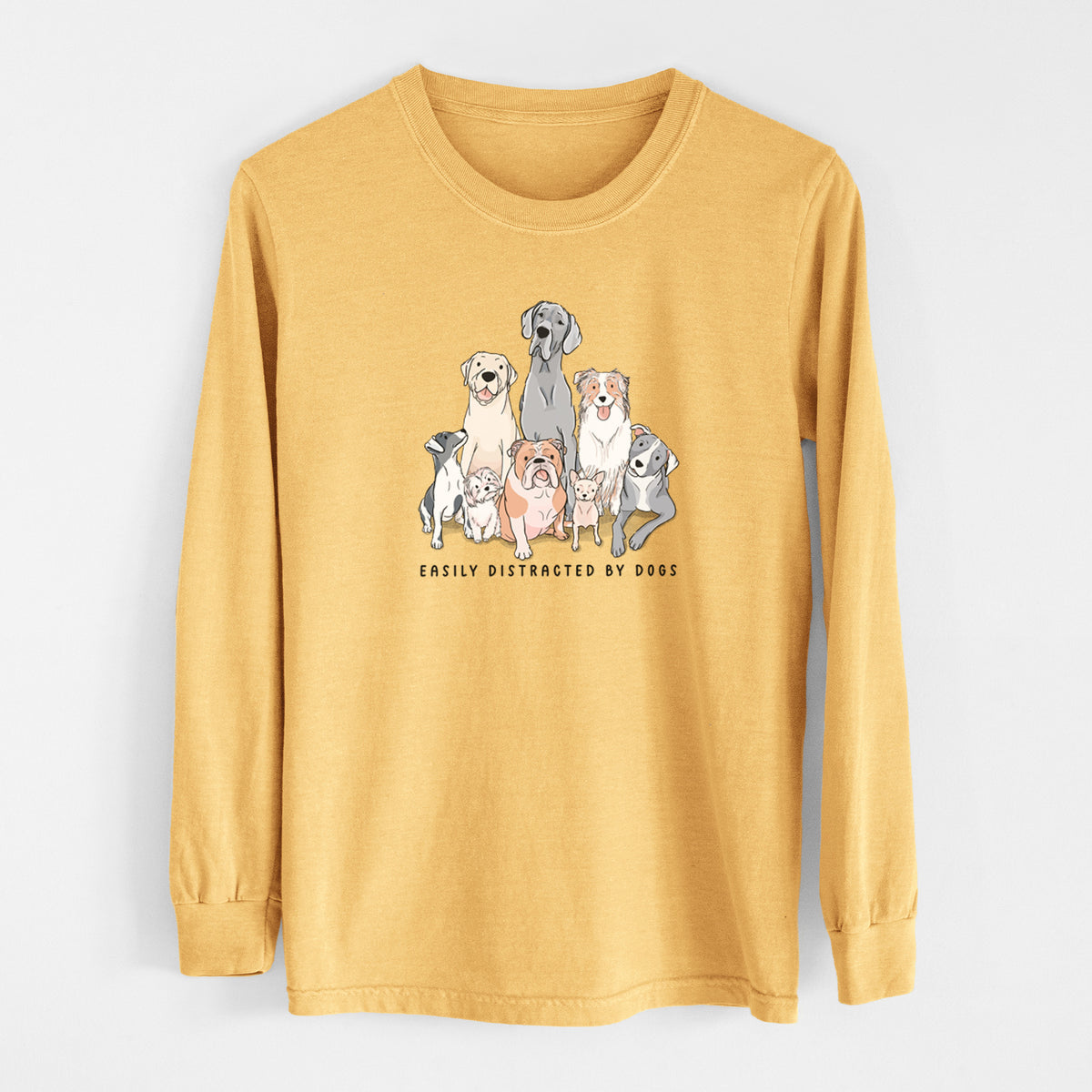 Vibrant Easily Distracted by Dogs - Heavyweight 100% Cotton Long Sleeve