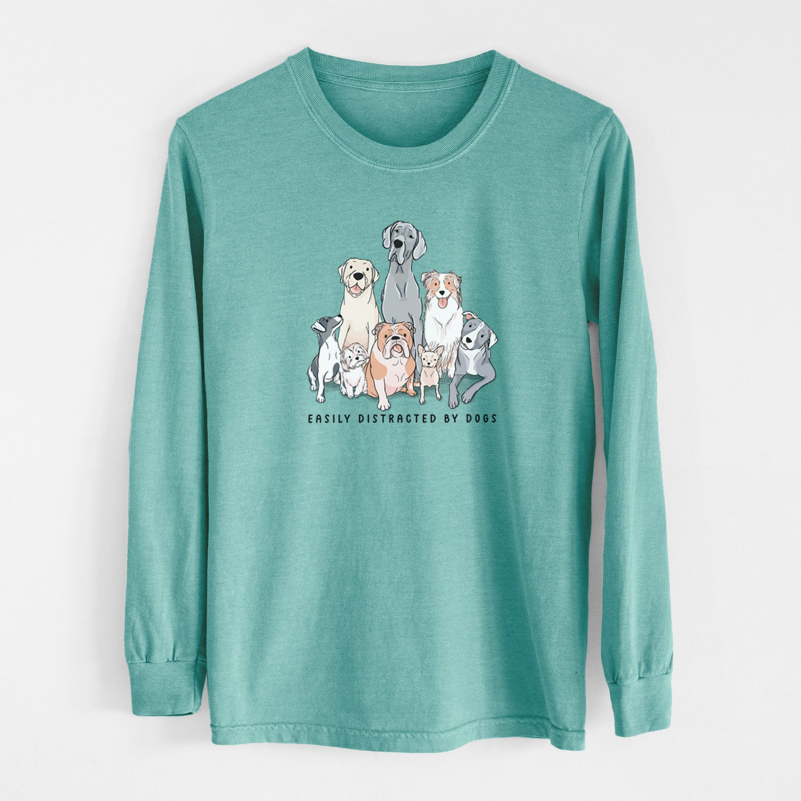 Vibrant Easily Distracted by Dogs - Heavyweight 100% Cotton Long Sleeve