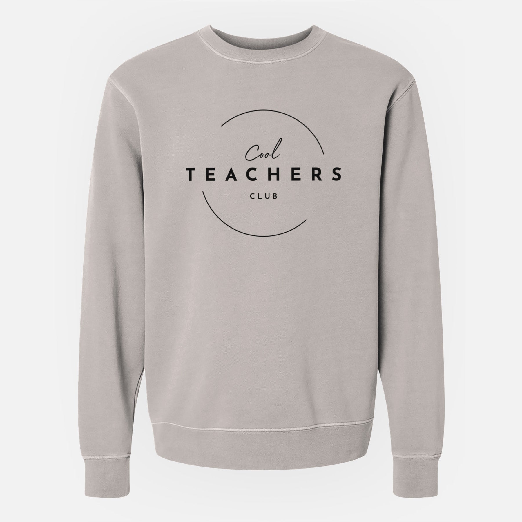 Cool Teachers Club - Unisex Pigment Dyed Crew Sweatshirt