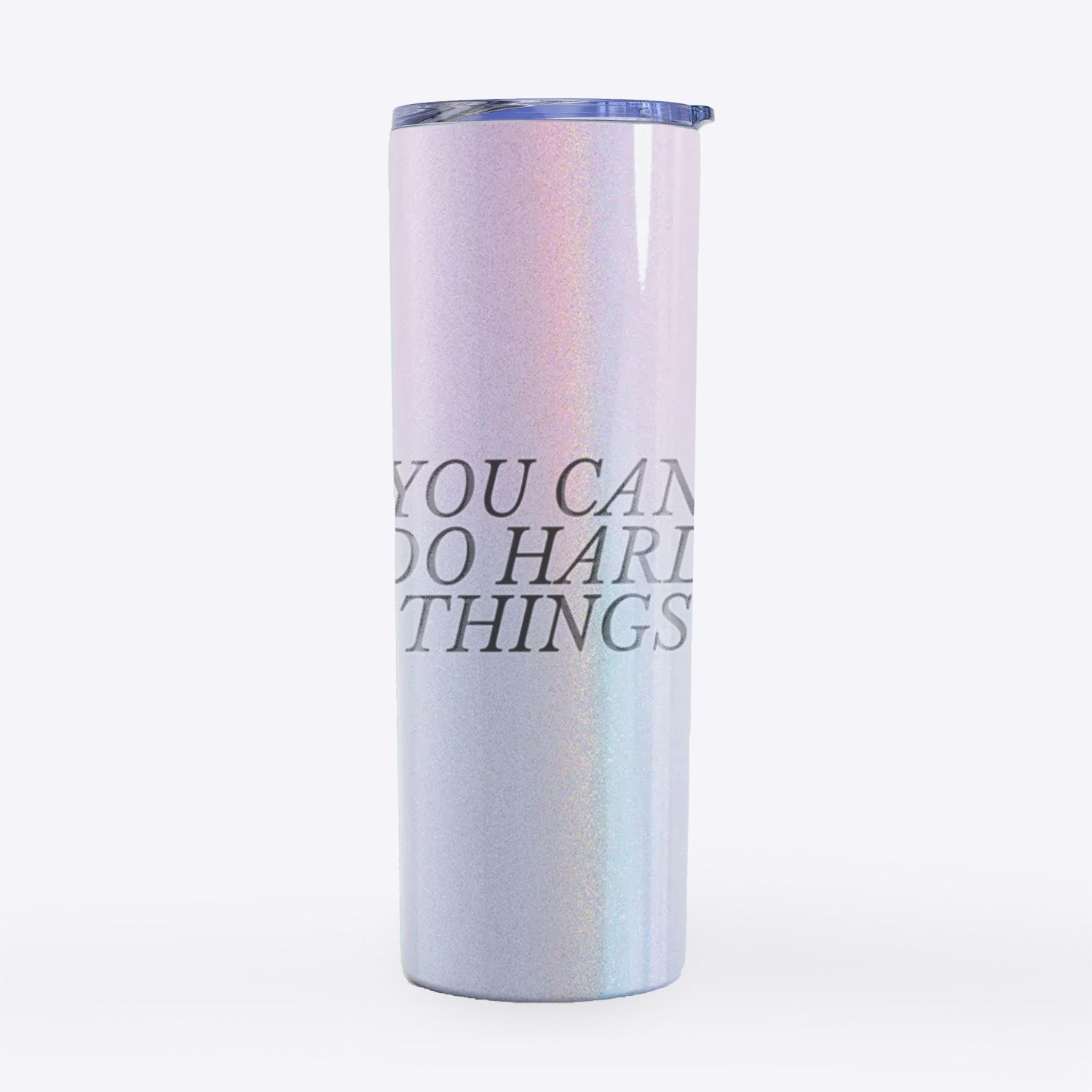 You Can Do Hard Things- 20oz Skinny Tumbler