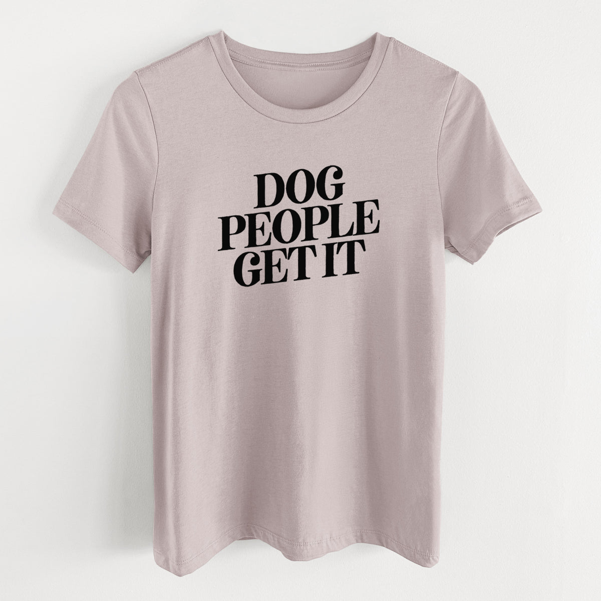 Dog People Get it - Women's Lightweight Relaxed Fit 100% Cotton Crewneck