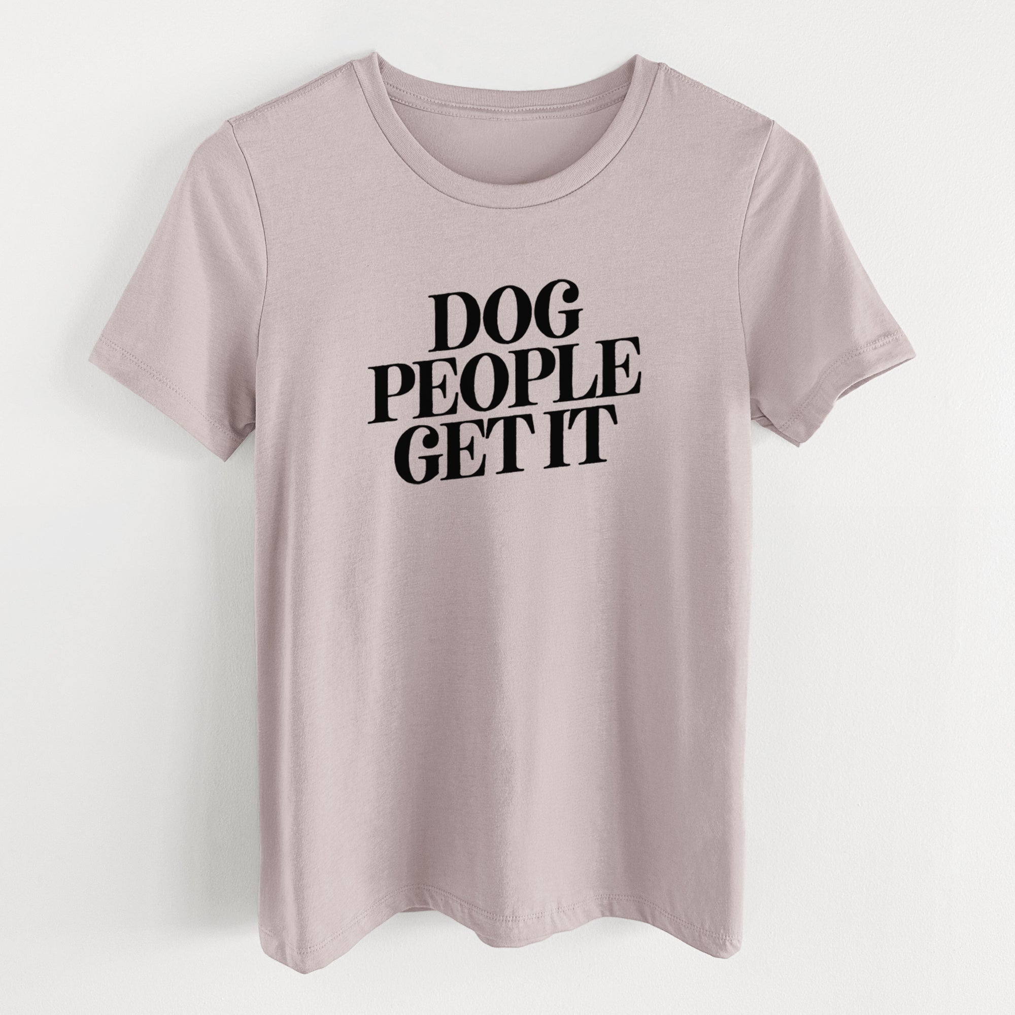 Dog People Get it - Women's Lightweight Relaxed Fit 100% Cotton Crewneck